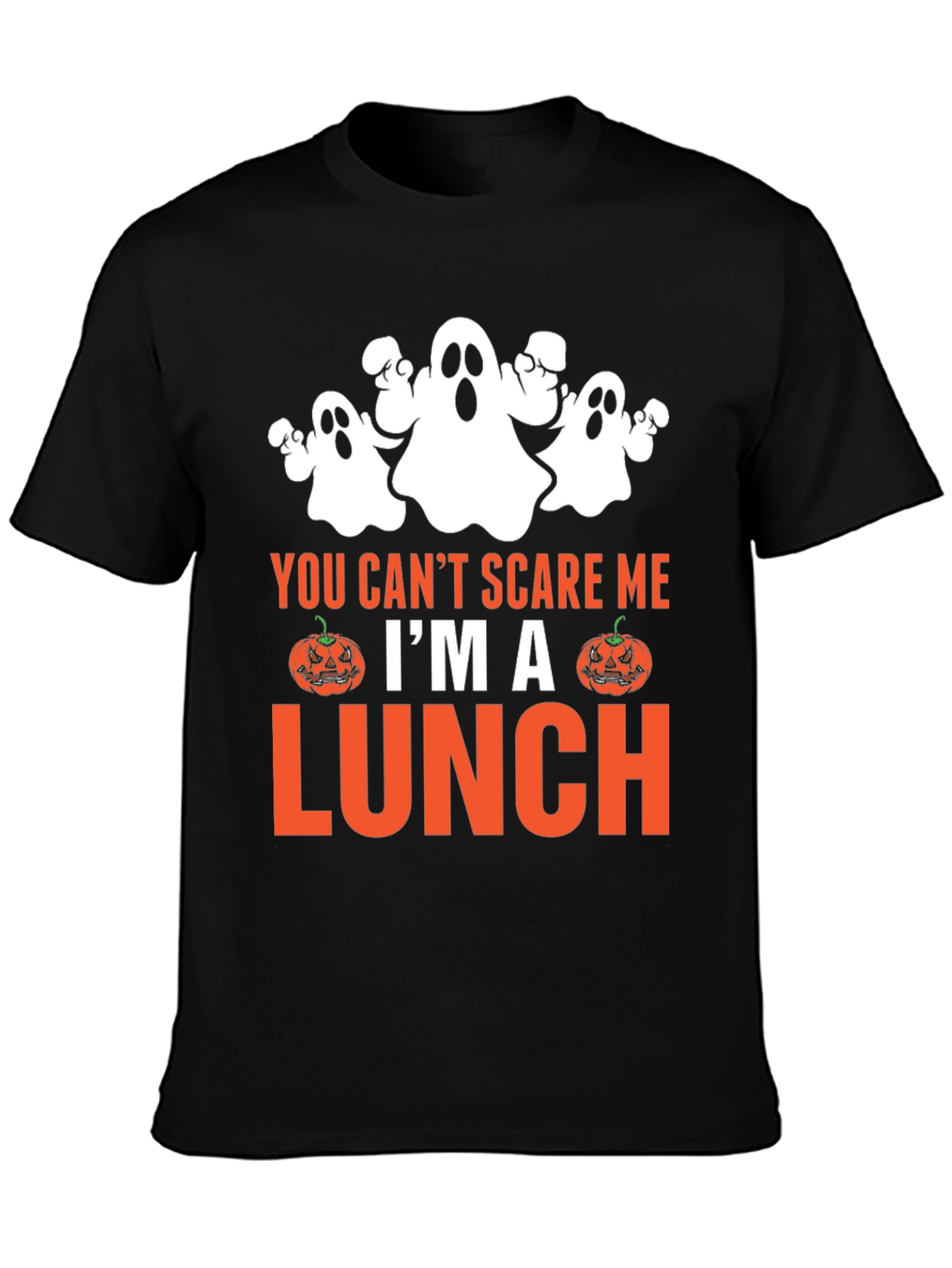 You Cant Scare Me Im a Lunch Halloween T-Shirt