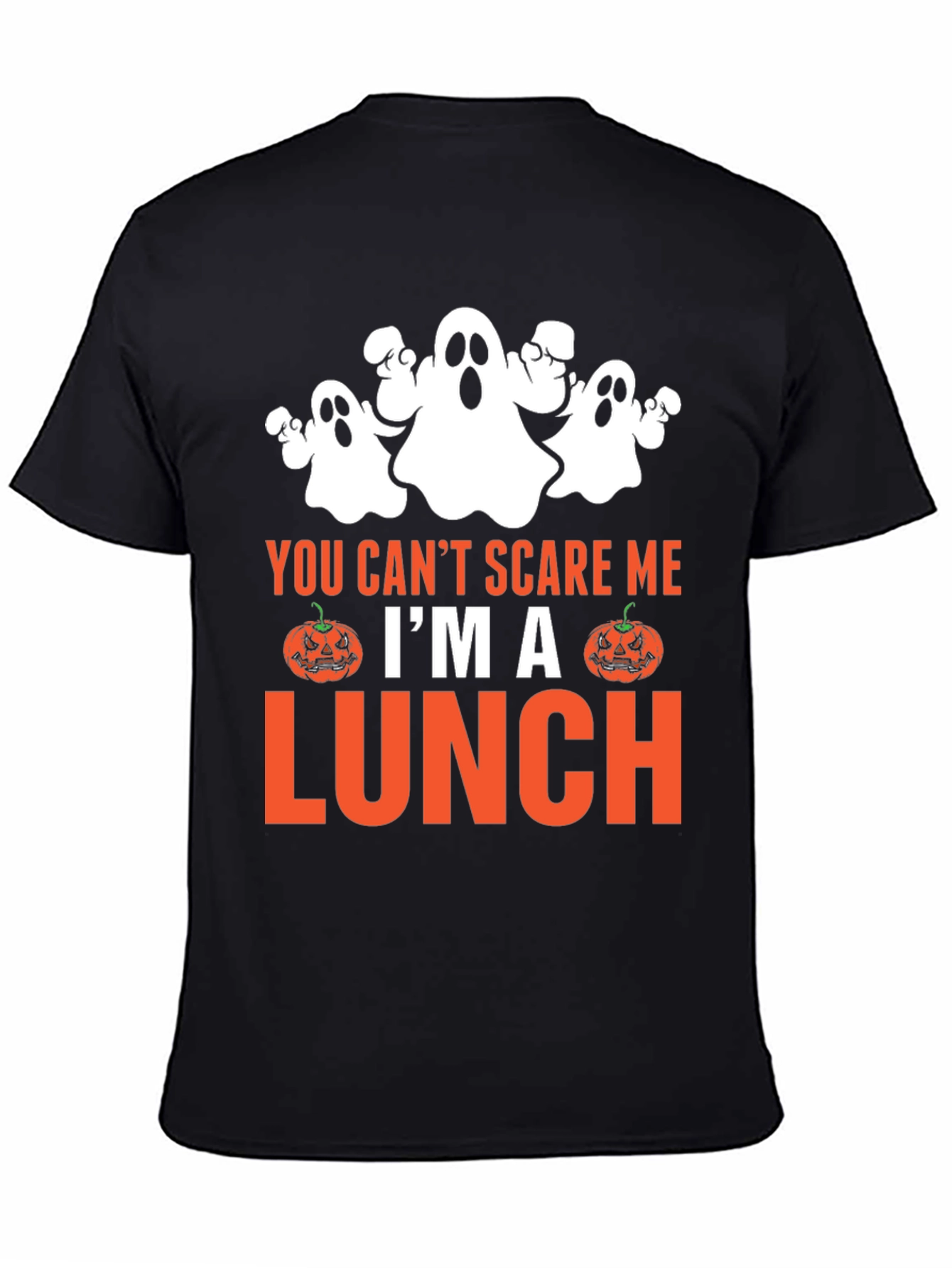 You Cant Scare Me Im a Lunch Halloween T-Shirt