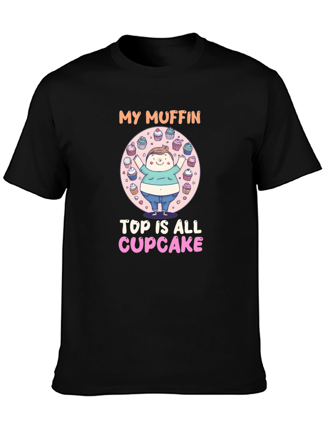 My Muffin Top is All Cupcake Black T-Shirt
