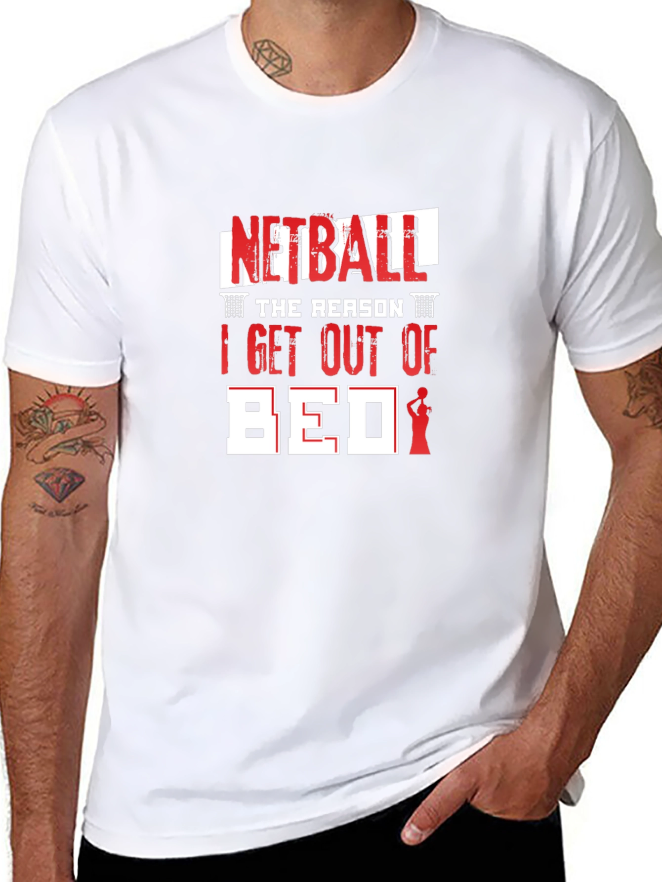 Netball T-Shirt: The Reason I Get Out Of Bed