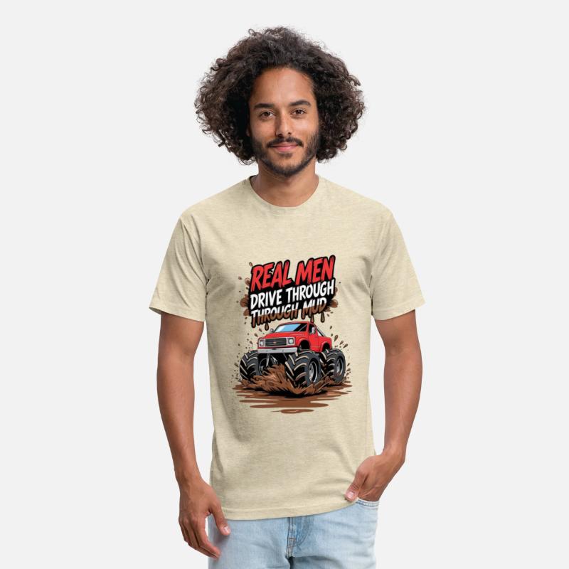 Real Men Drive Through Mud - Offroad Beast Style