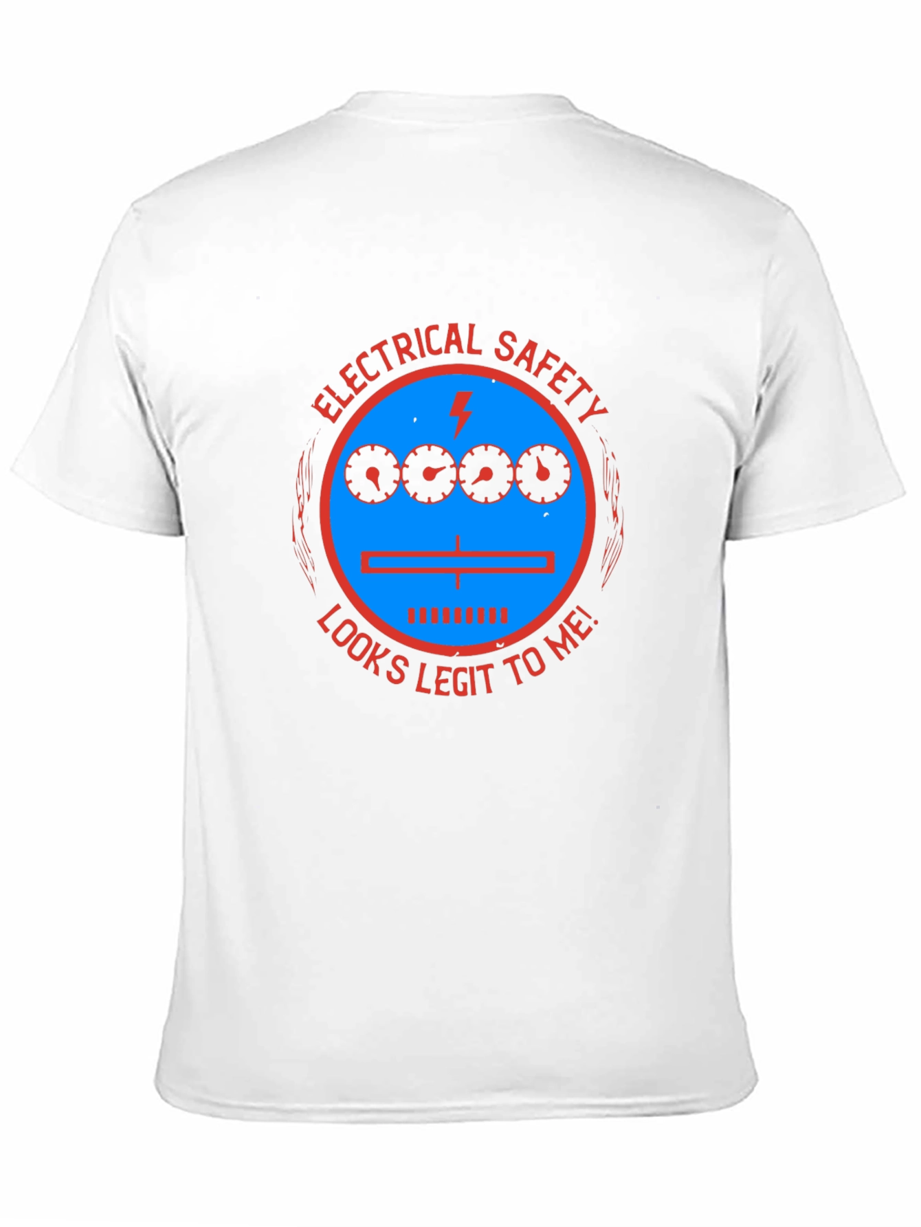 Electrical Safety Looks Legit T-Shirt