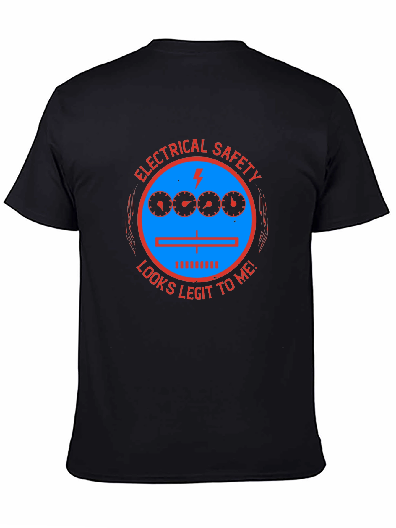 Electrical Safety Looks Legit T-Shirt