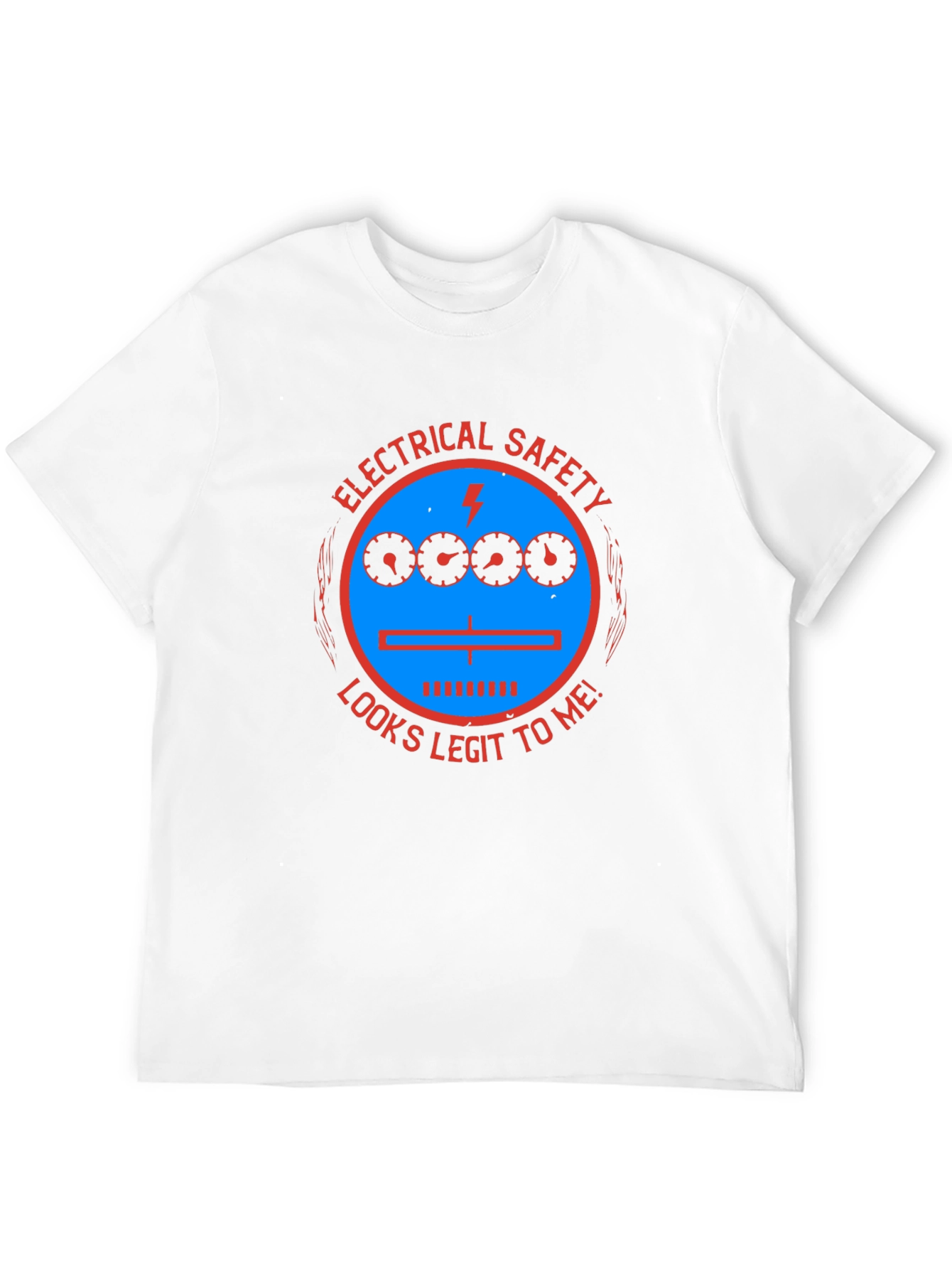 Electrical Safety Looks Legit T-Shirt