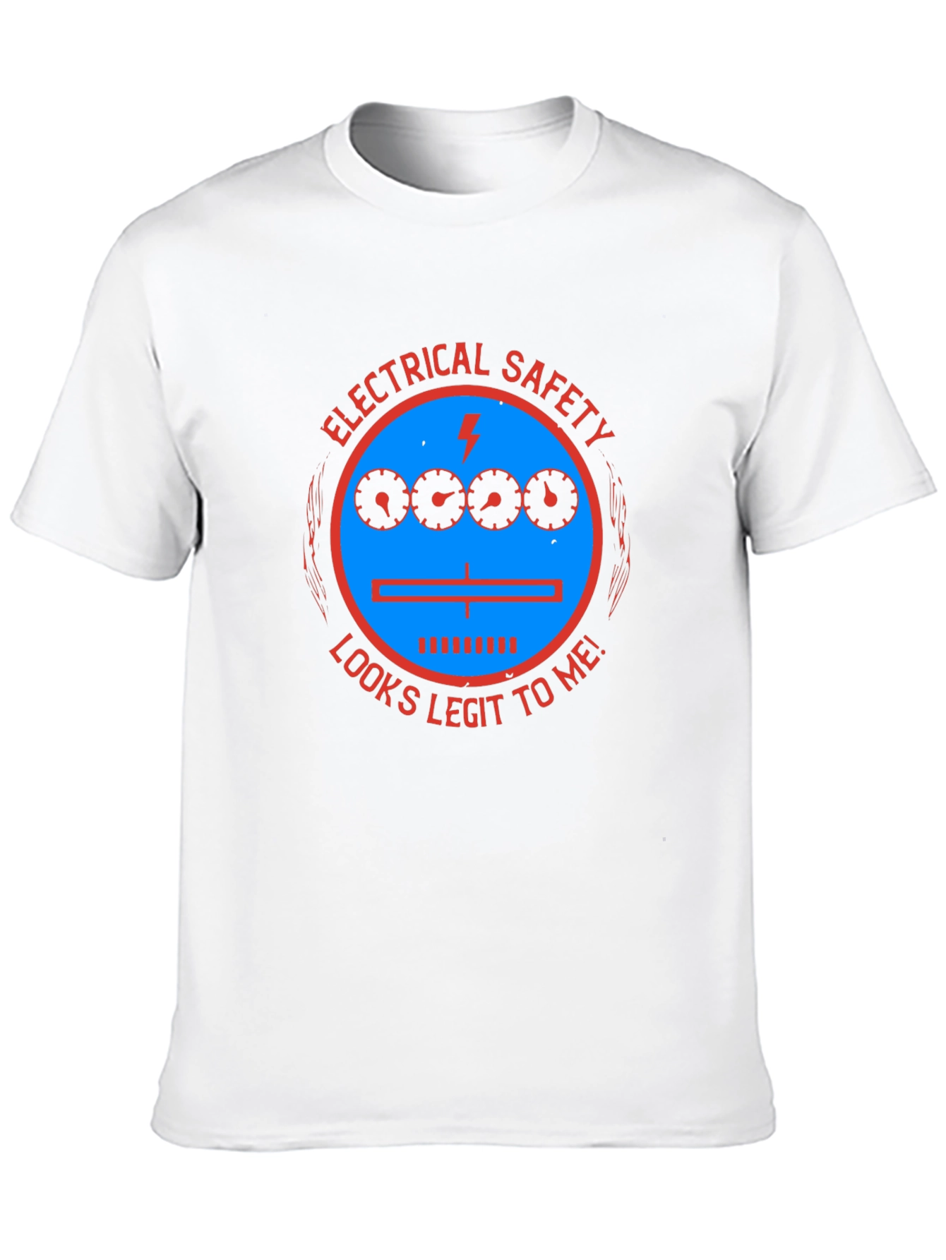 Electrical Safety Looks Legit T-Shirt