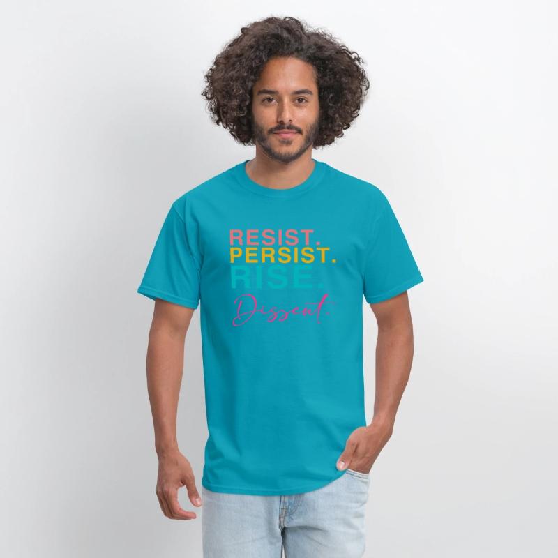Resist. Persist. Rise. Dissent.