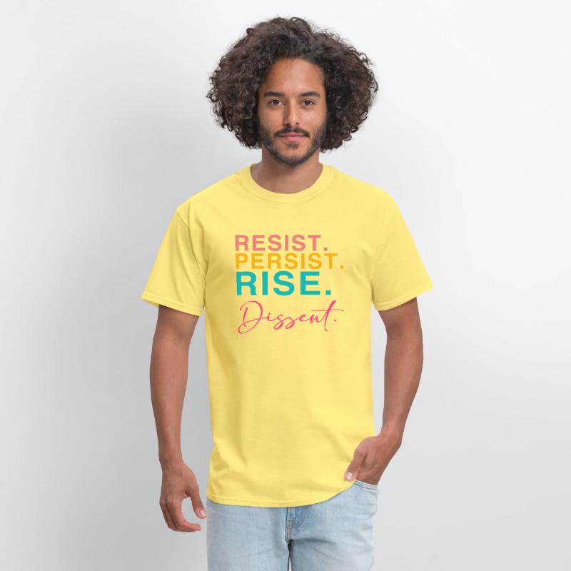 Resist. Persist. Rise. Dissent.