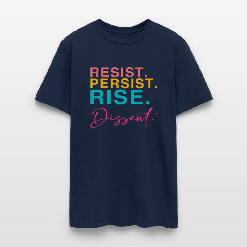 Resist. Persist. Rise. Dissent.