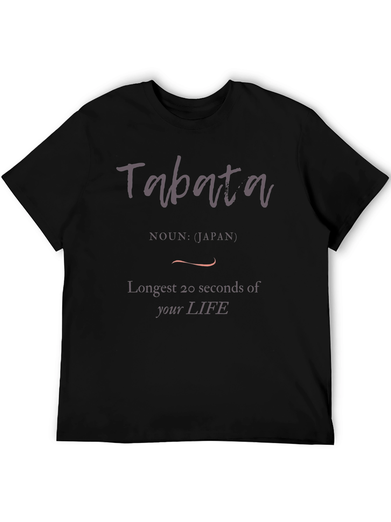 Tabata Workout T-Shirt: Longest 20 Seconds