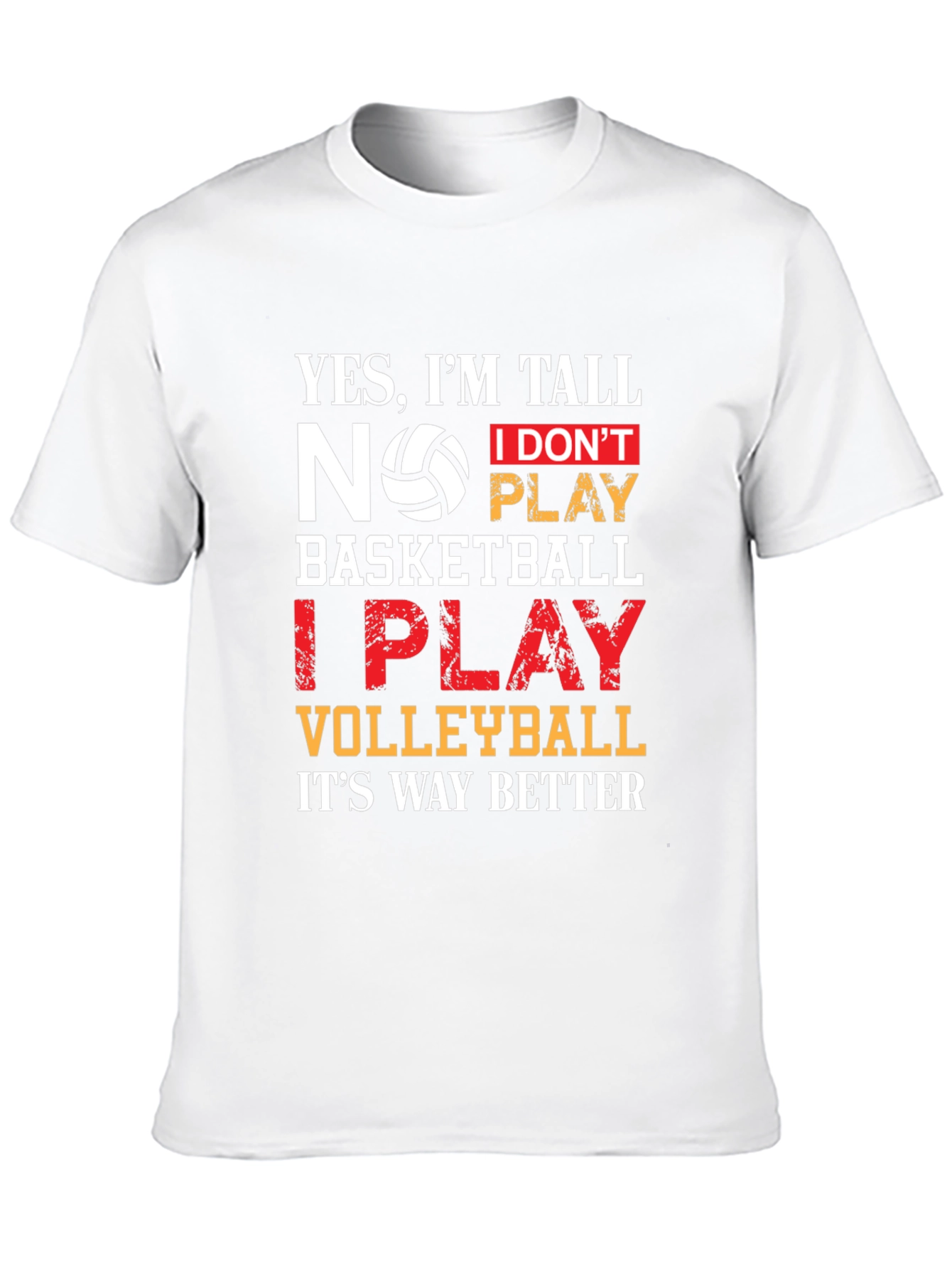 Volleyball T-Shirt: Yes Im Tall I Play Volleyball