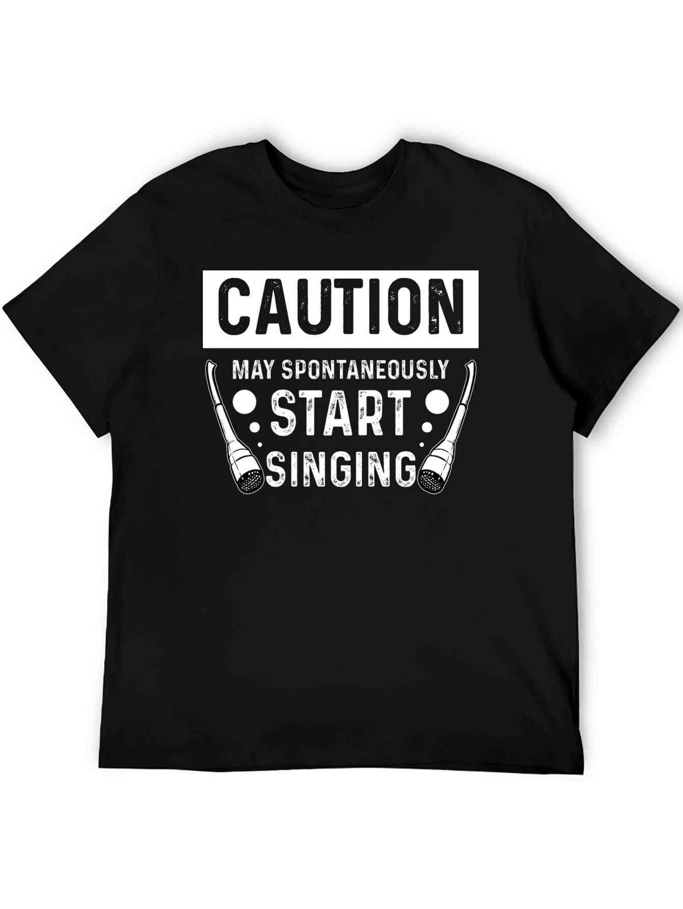 Caution May Spontaneously Start Singing Funny T-Shirt