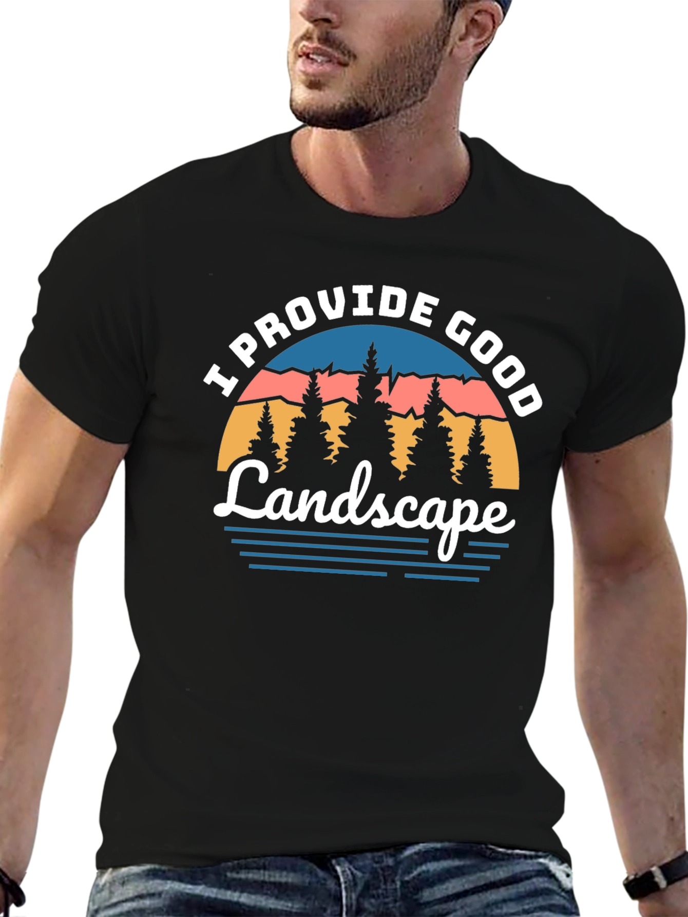 I Provide Good Landscape Graphic Tee