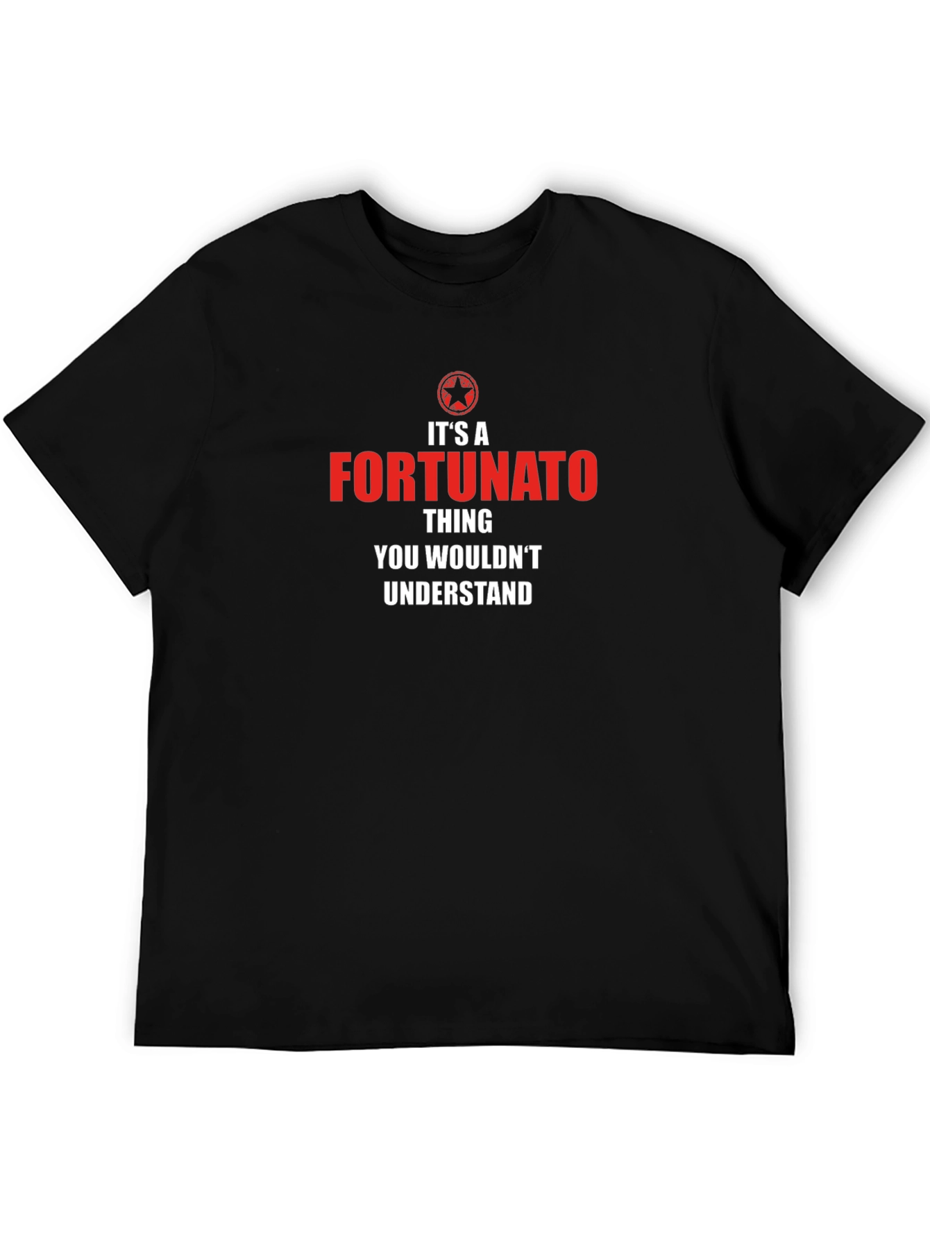Its A Fortunato Thing T-Shirt