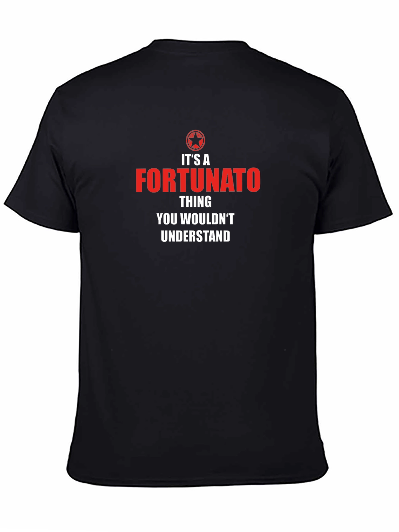 Its A Fortunato Thing T-Shirt