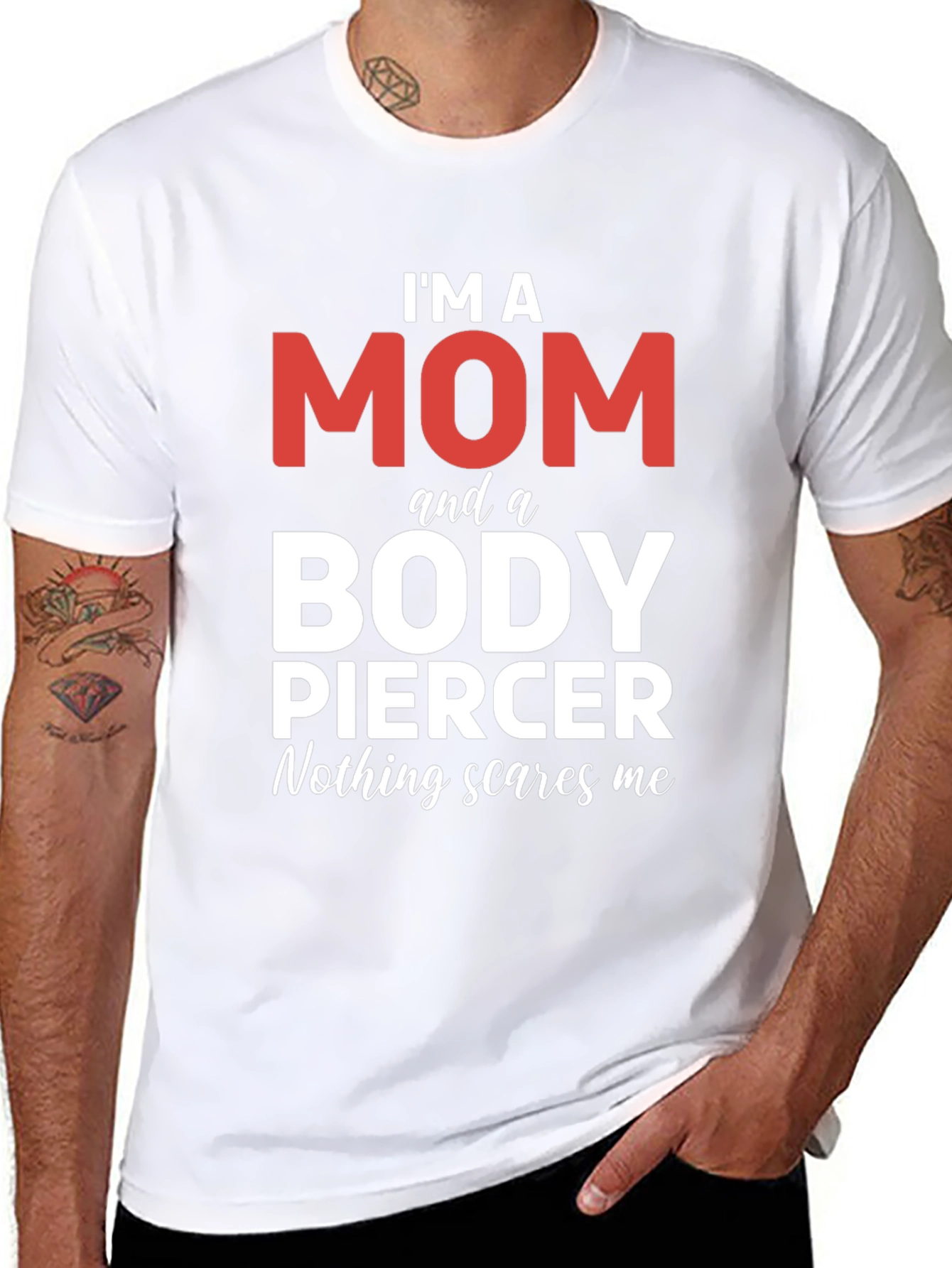 Im A Mom And A Body Piercer T-Shirt