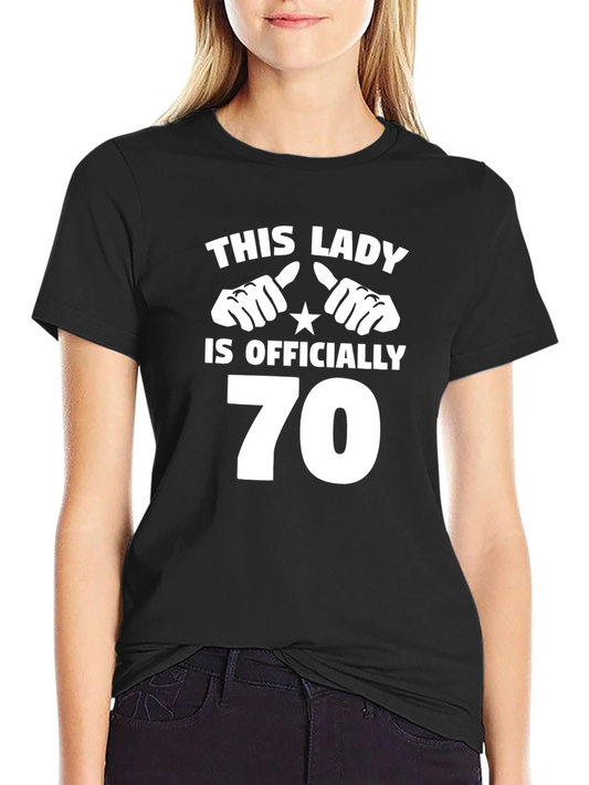 Funny 70th Birthday Lady T-Shirt Gift