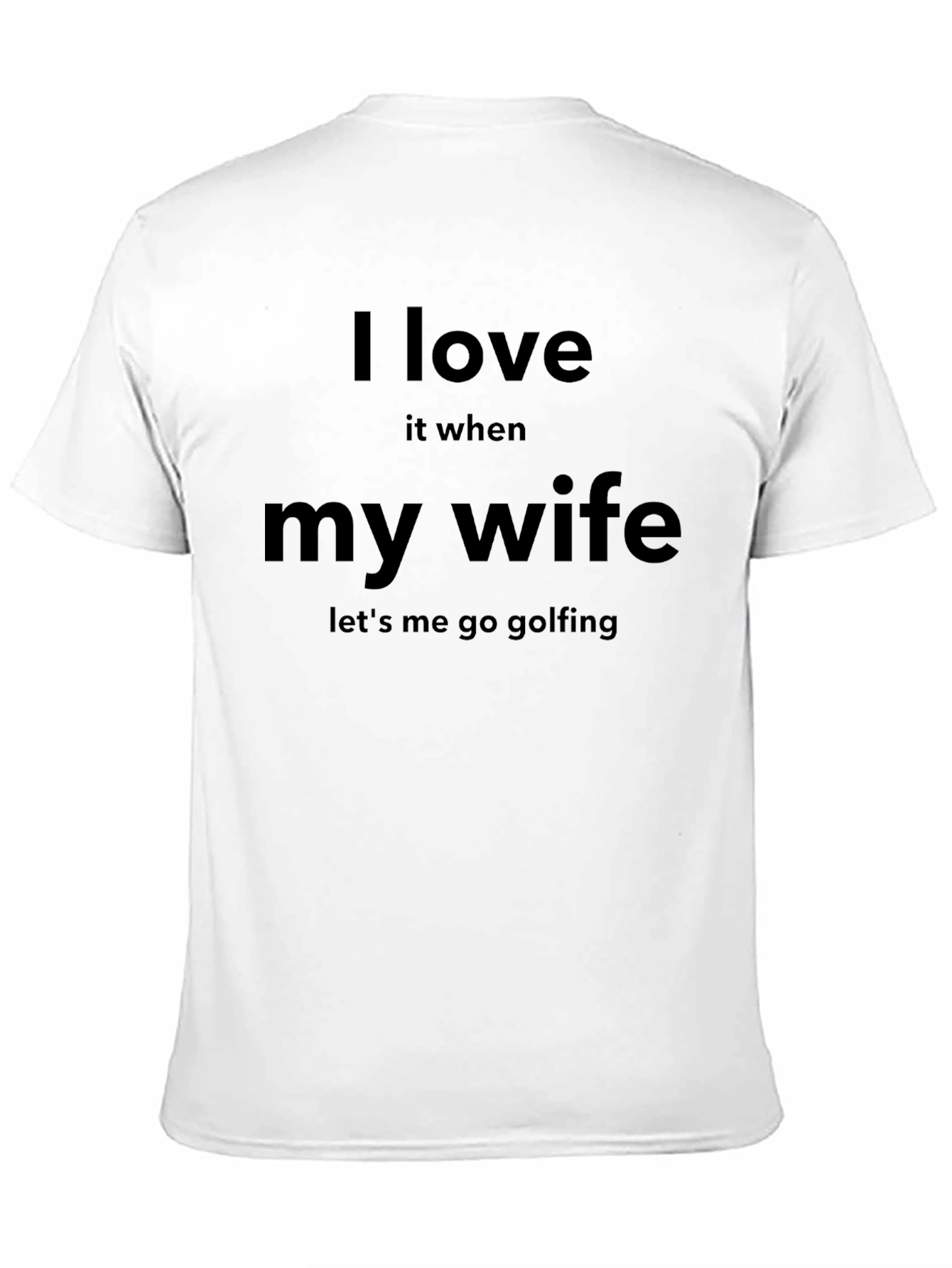Funny Golfing T-Shirt: I Love My Wife