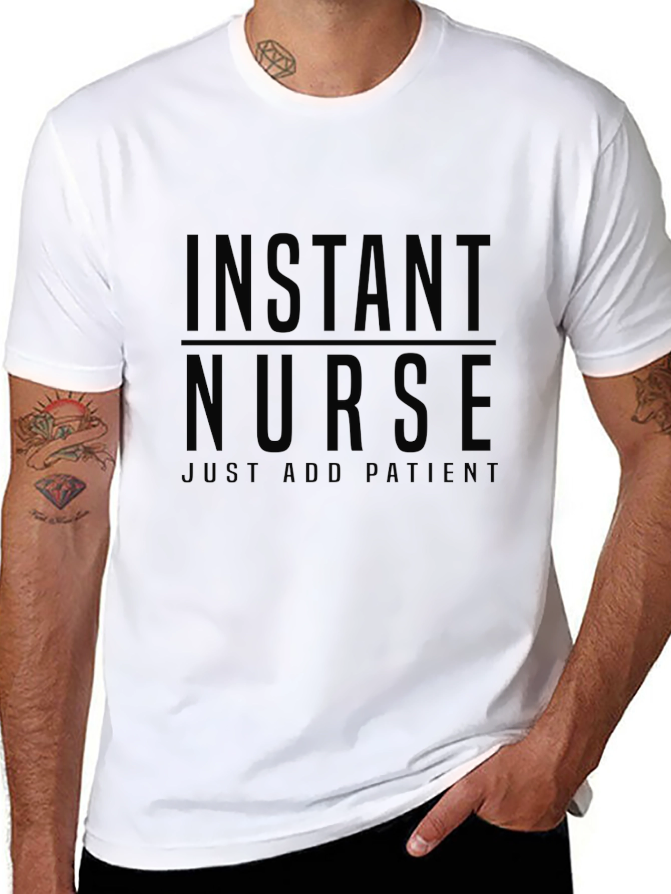 Instant Nurse T-Shirt - Just Add Patients