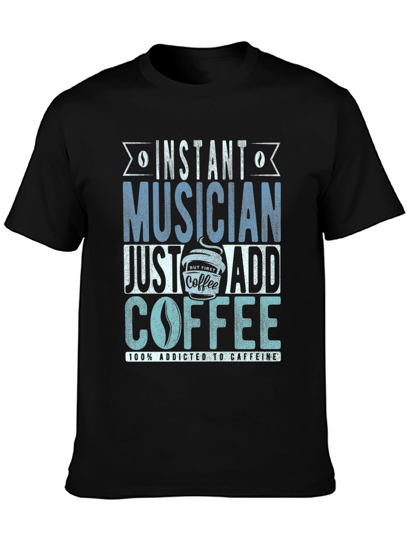 Instant Musician Coffee T-Shirt