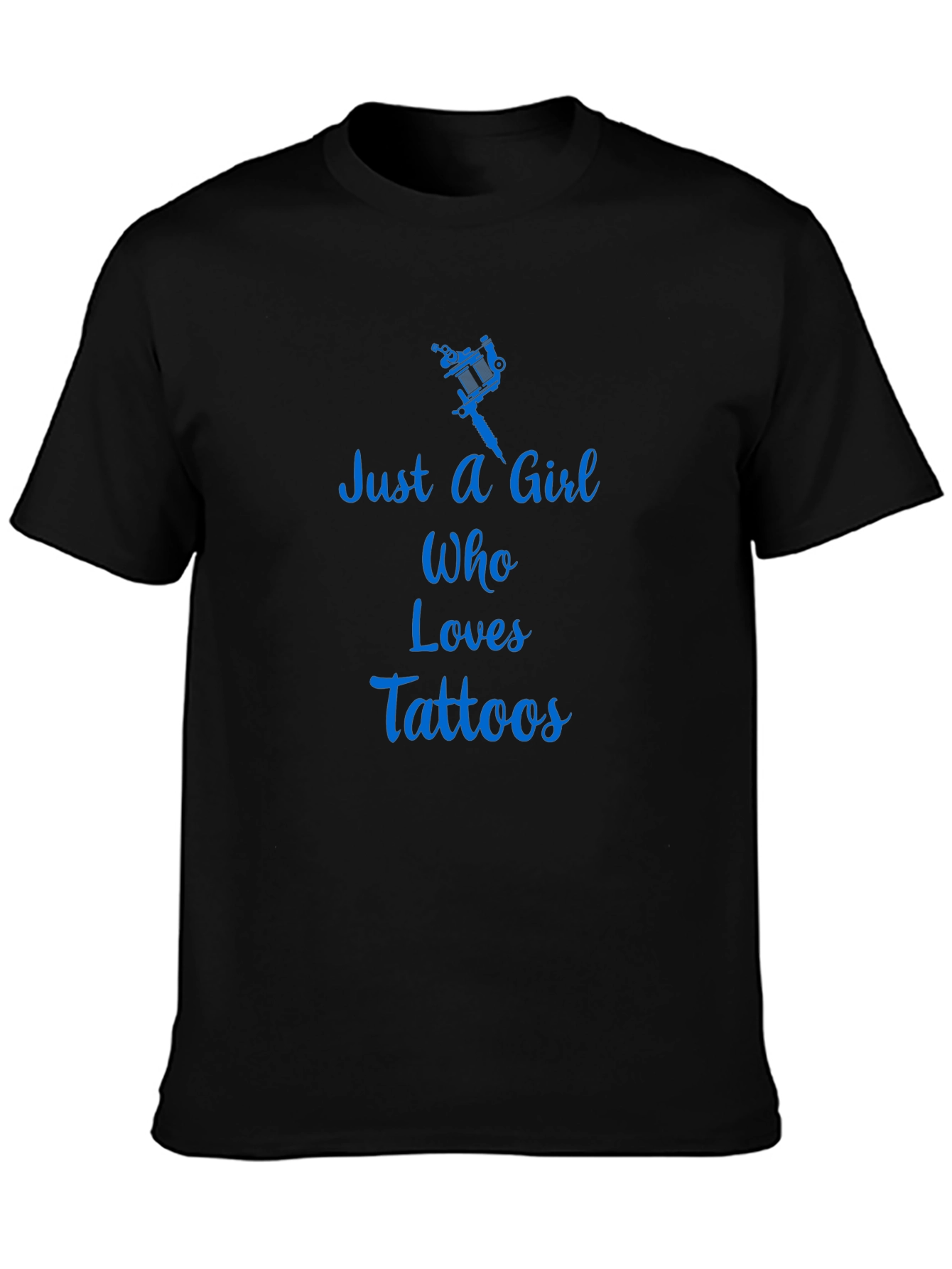 Just a Girl Who Loves Tattoos Black Graphic Tee