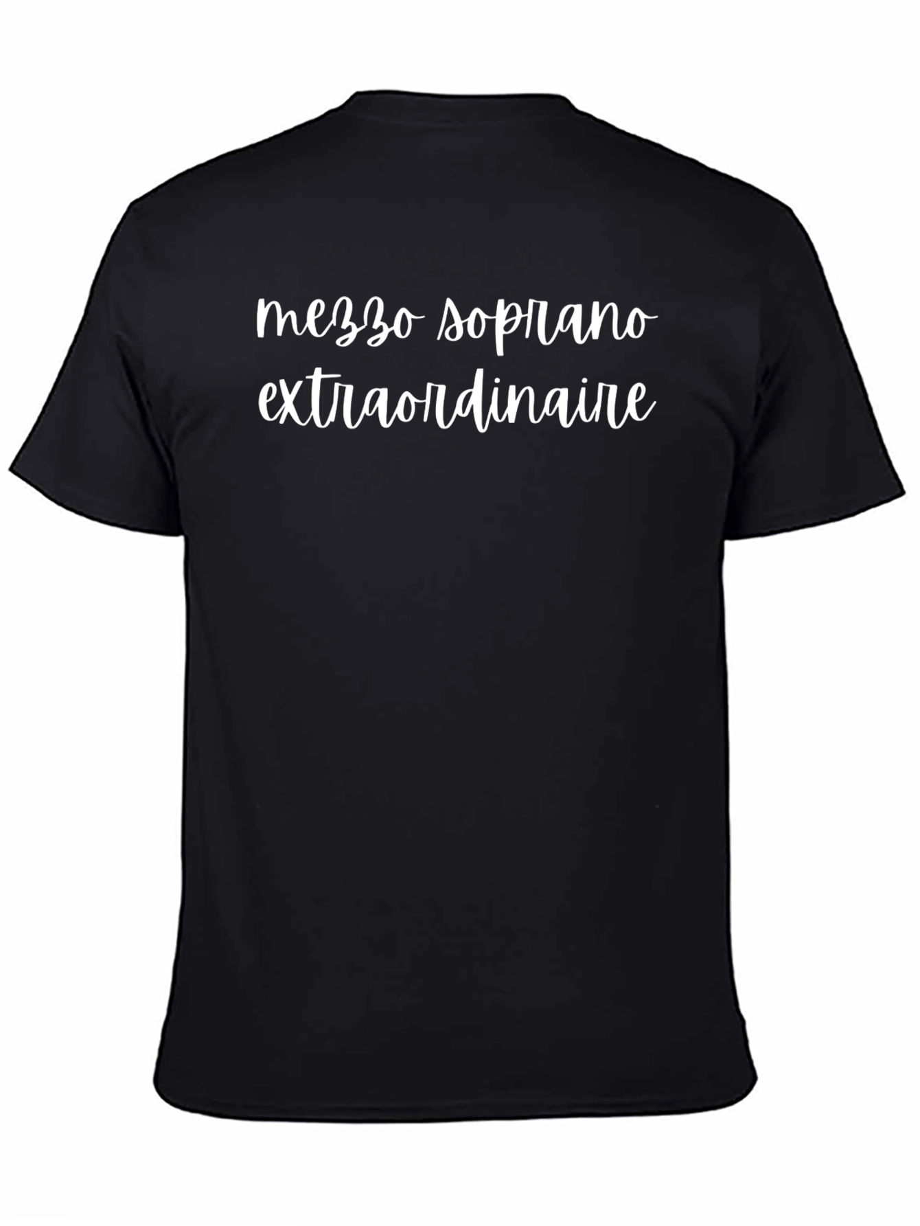 Mezzo Soprano Extraordinaire Black T-Shirt