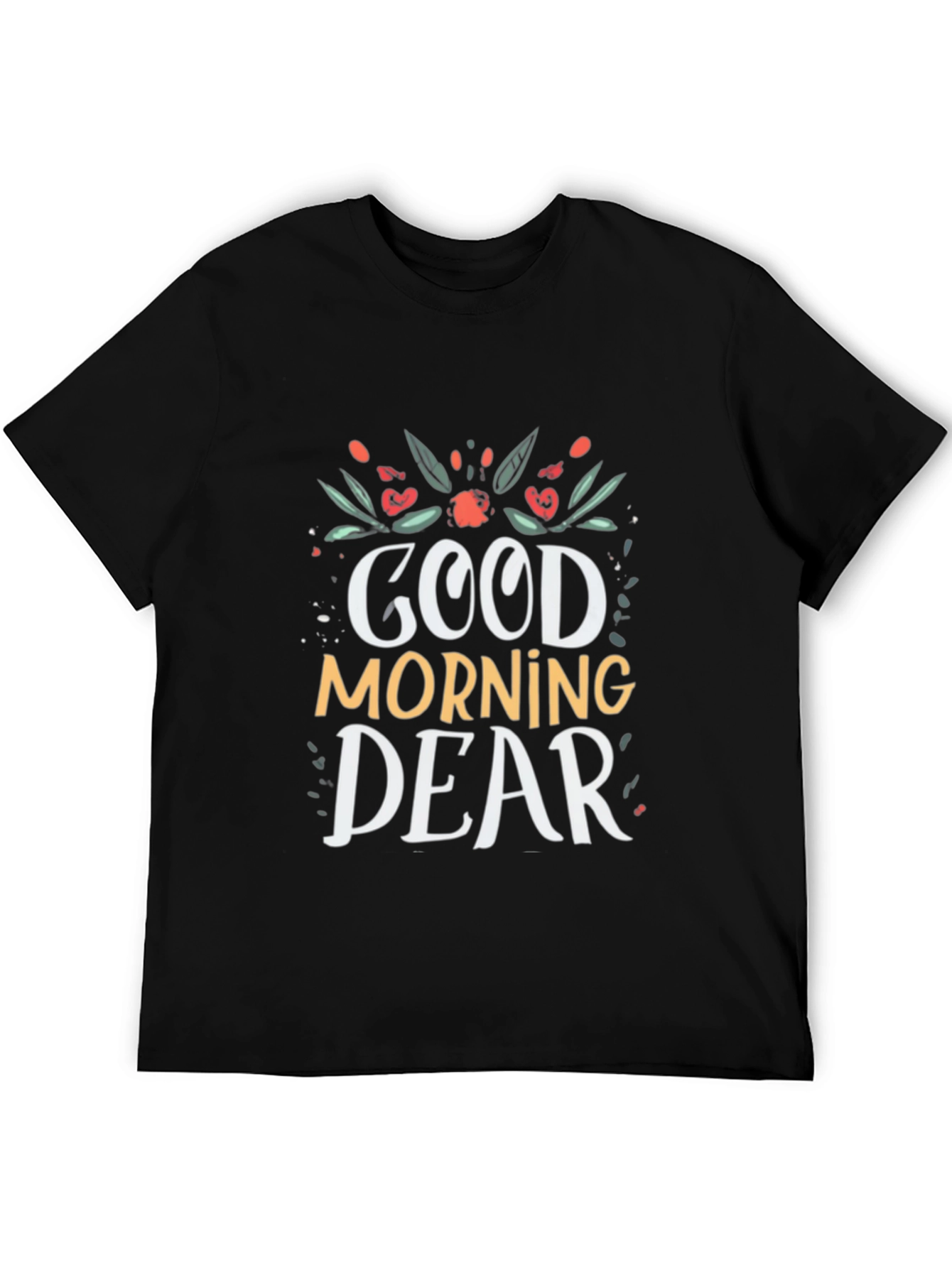 Good Morning Dear Black T-Shirt