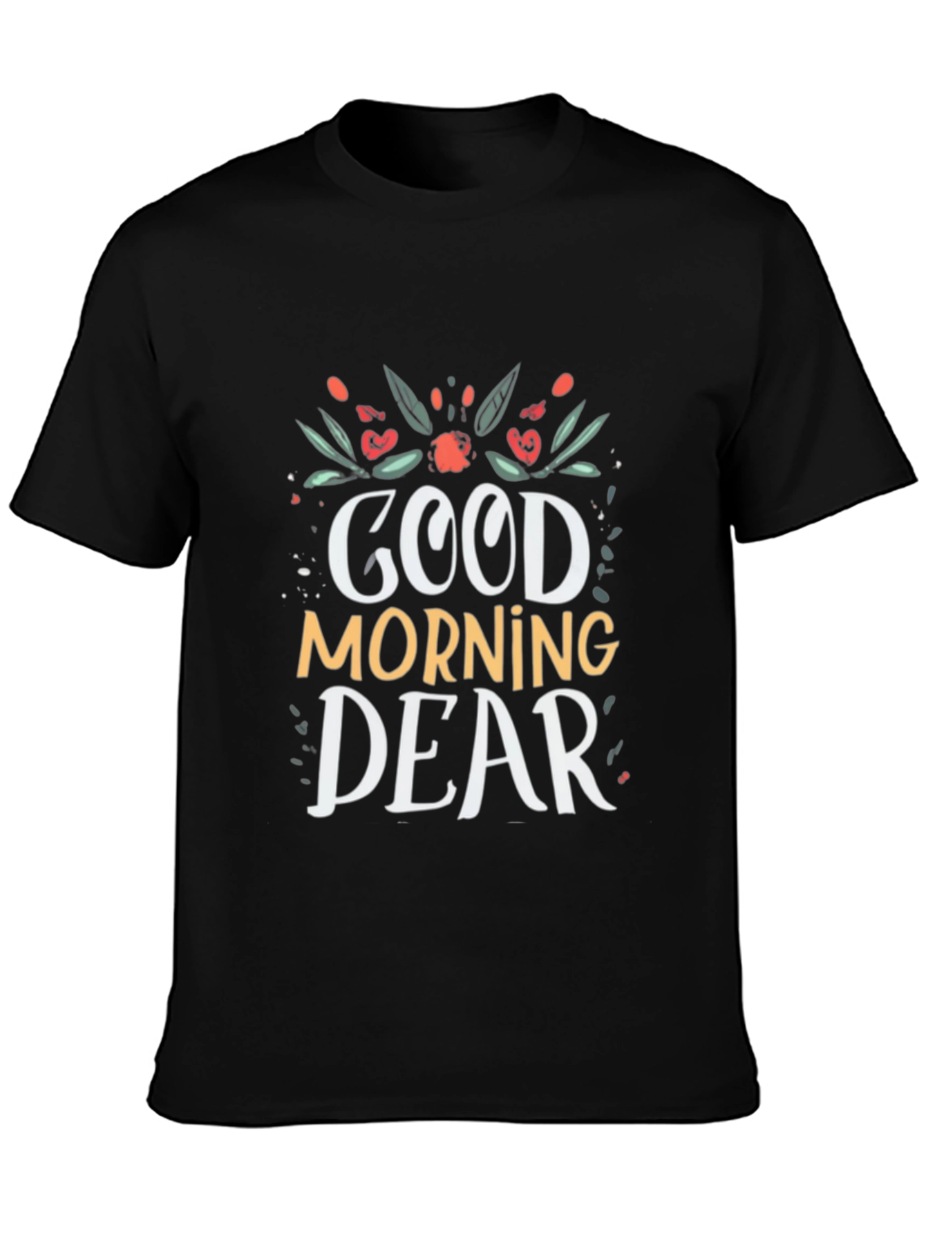 Good Morning Dear Black T-Shirt