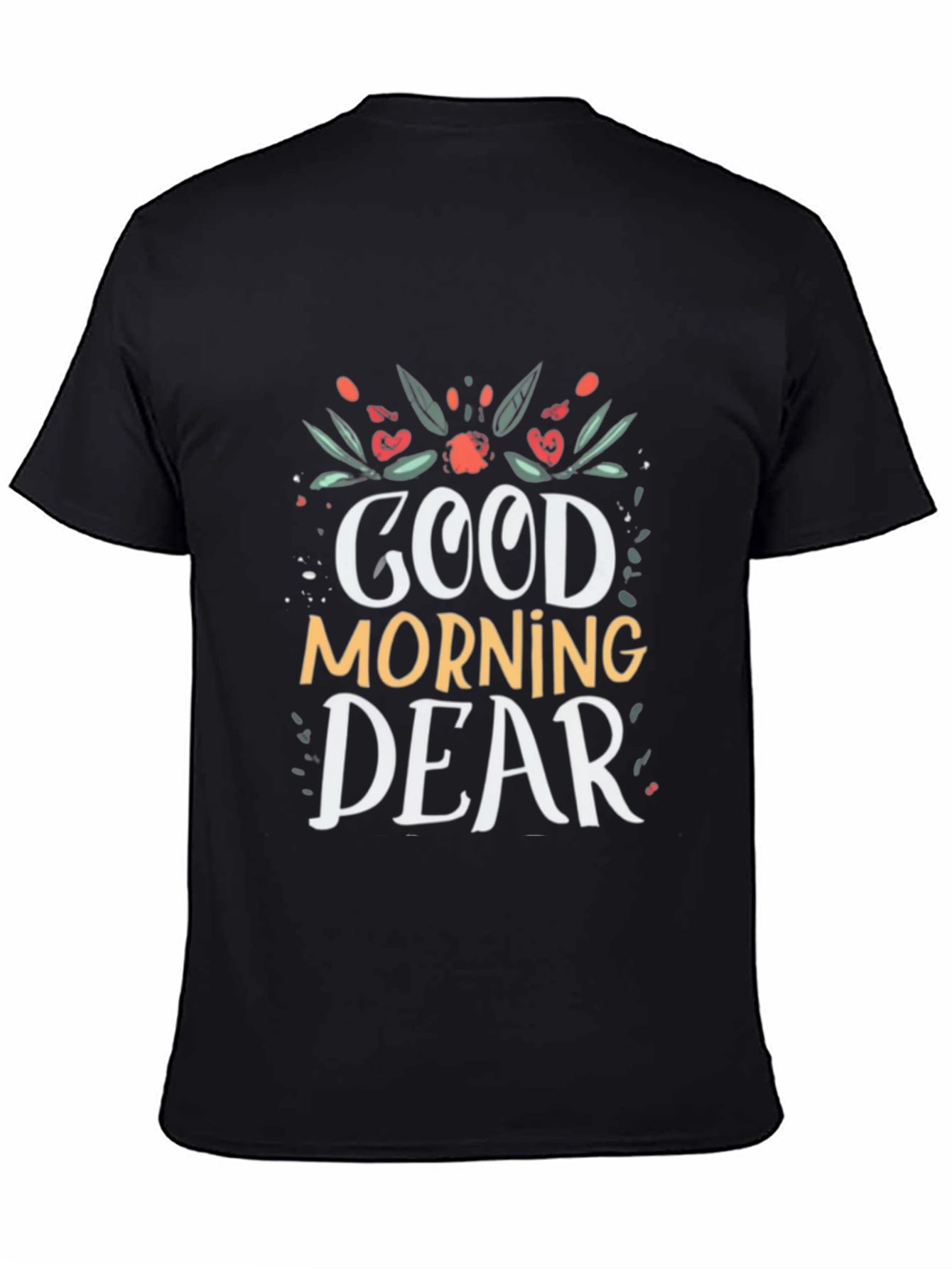 Good Morning Dear Black T-Shirt