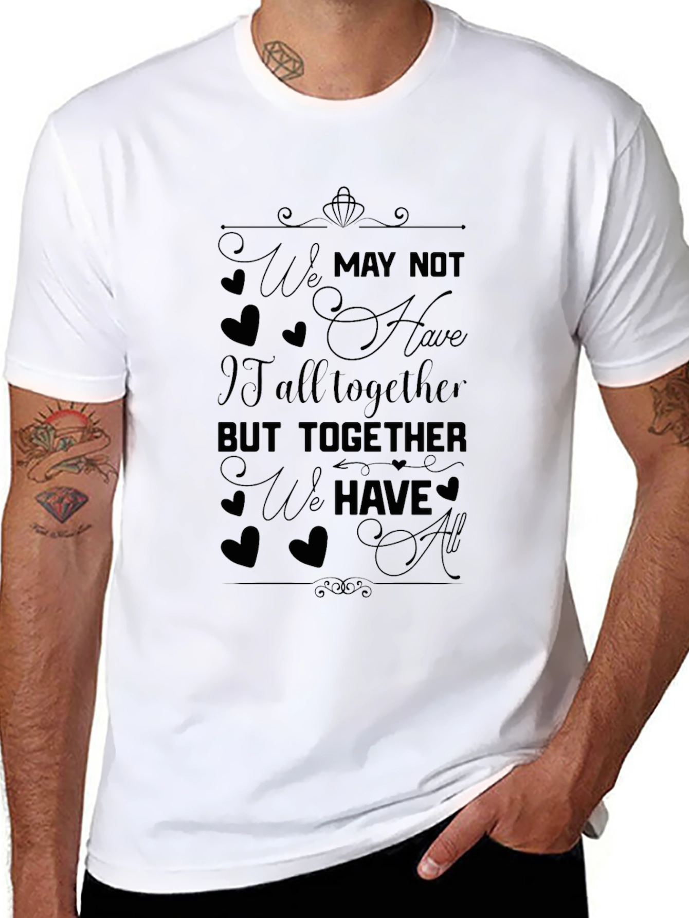 Together We Have It All T-Shirt