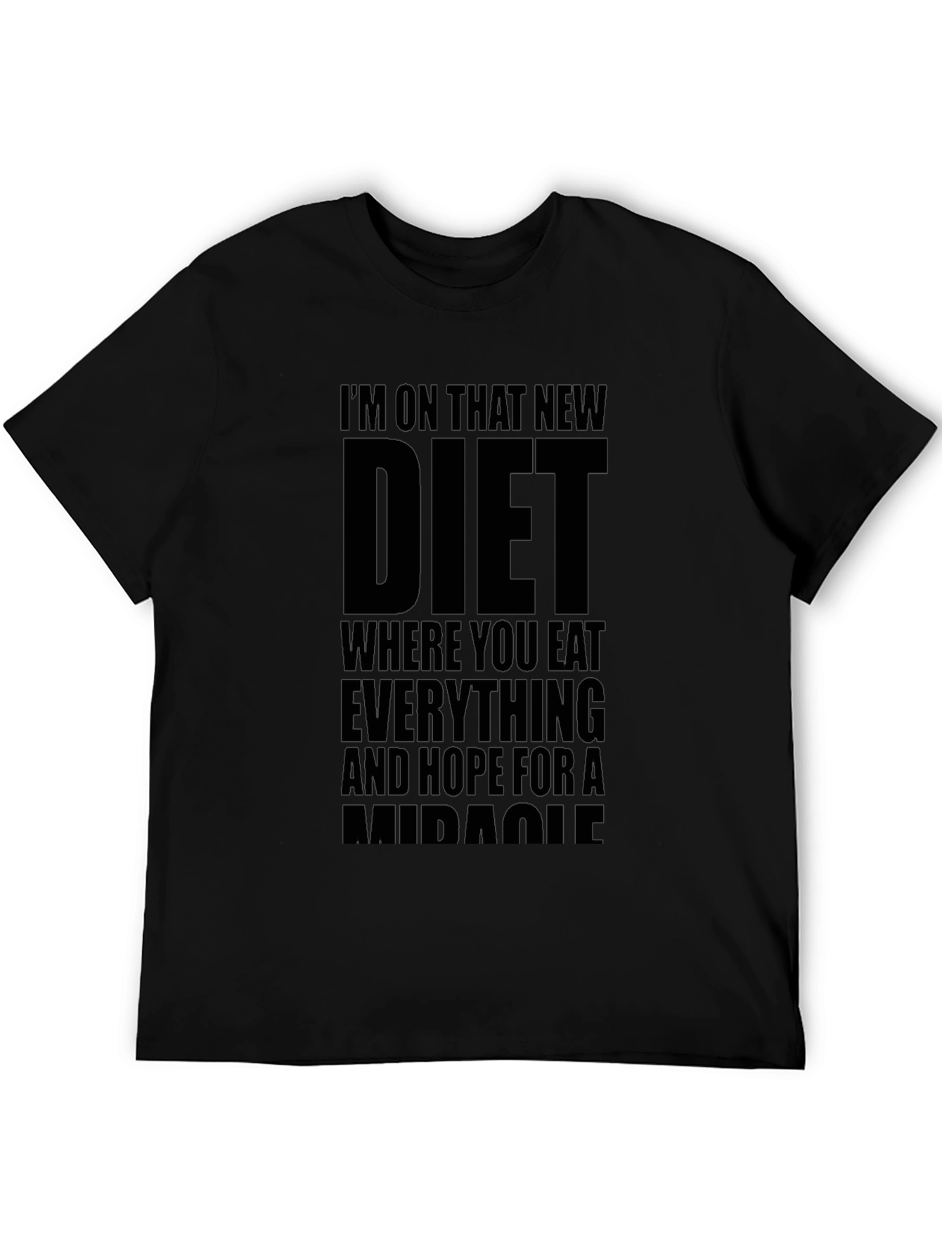 Humorous Diet T-Shirt - Eat Everything and Hope