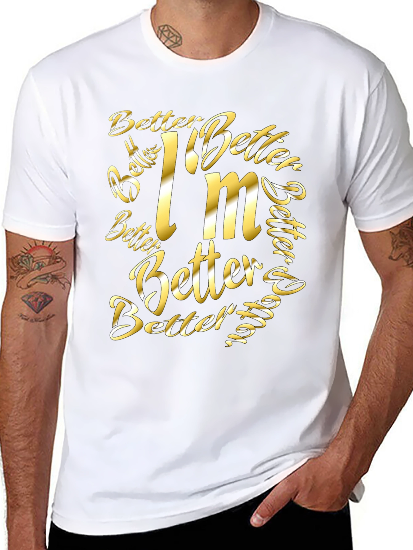 Better Im Better Graphic T-Shirt