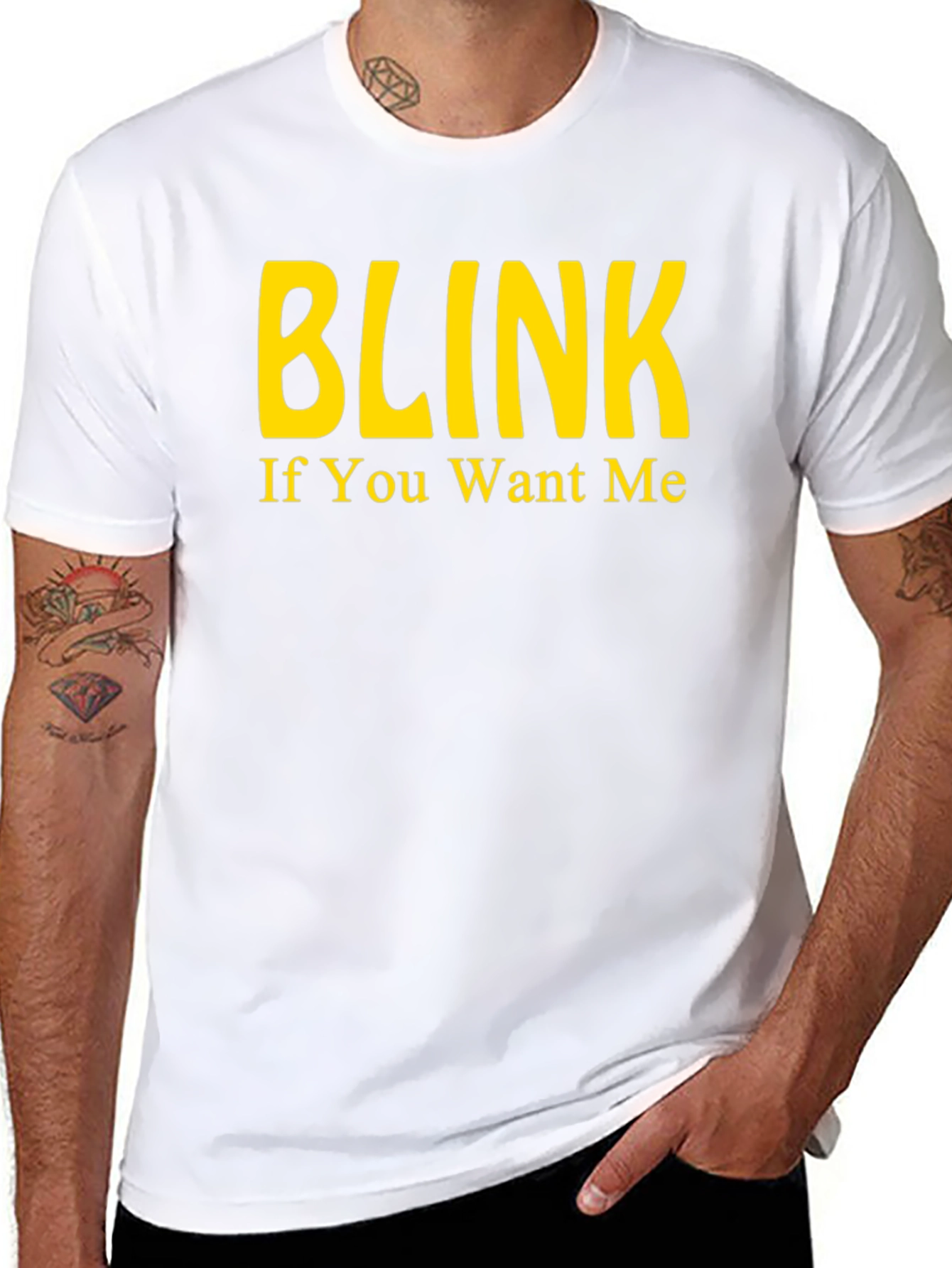 Blink If You Want Me - Novelty T-Shirt