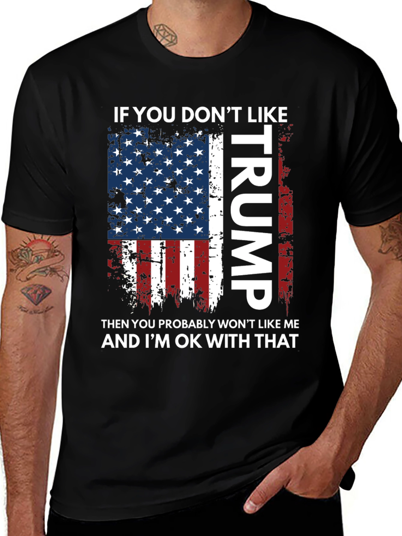 If You Dont Like Trump T-Shirt