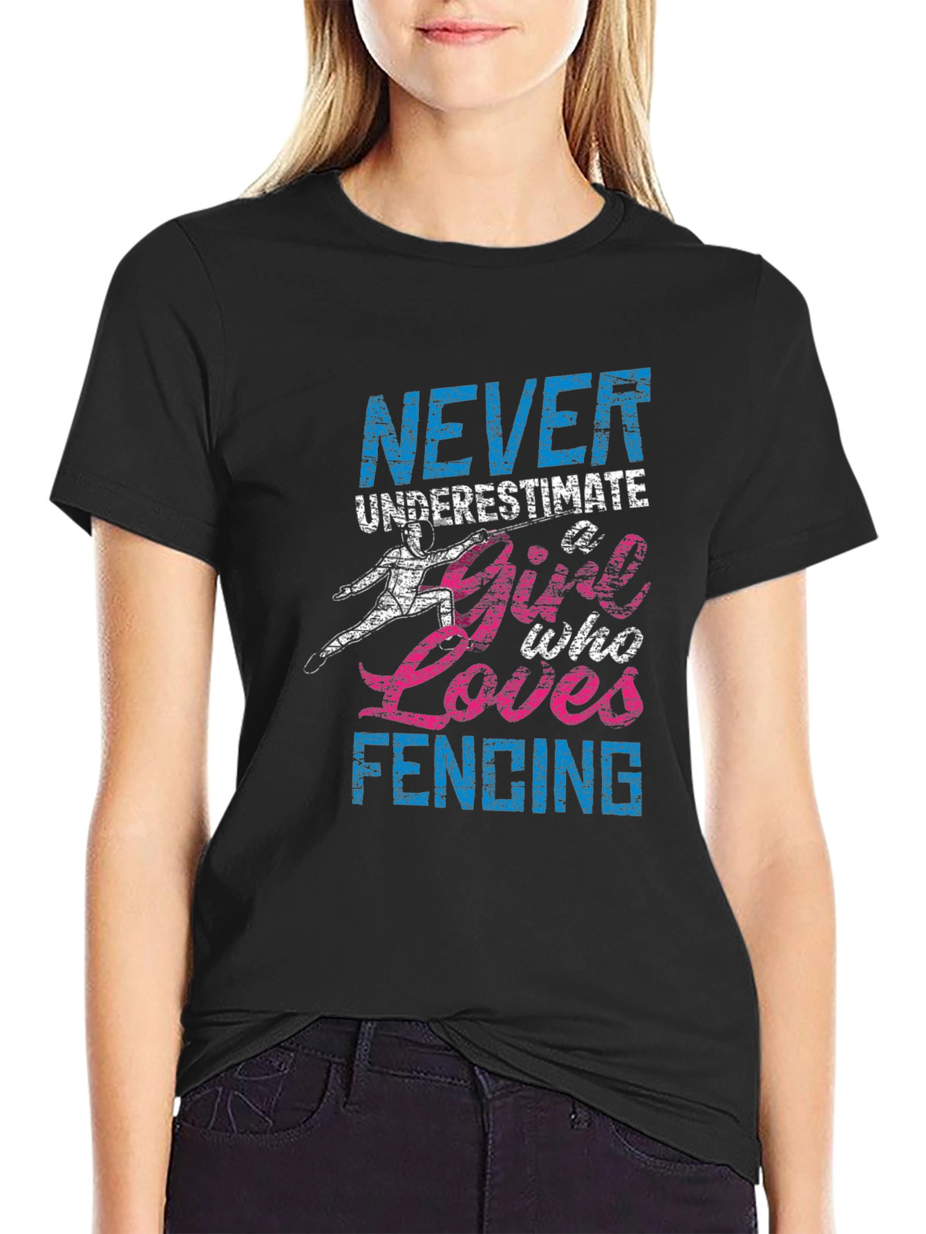 Never Underestimate Fencing Girl T-Shirt