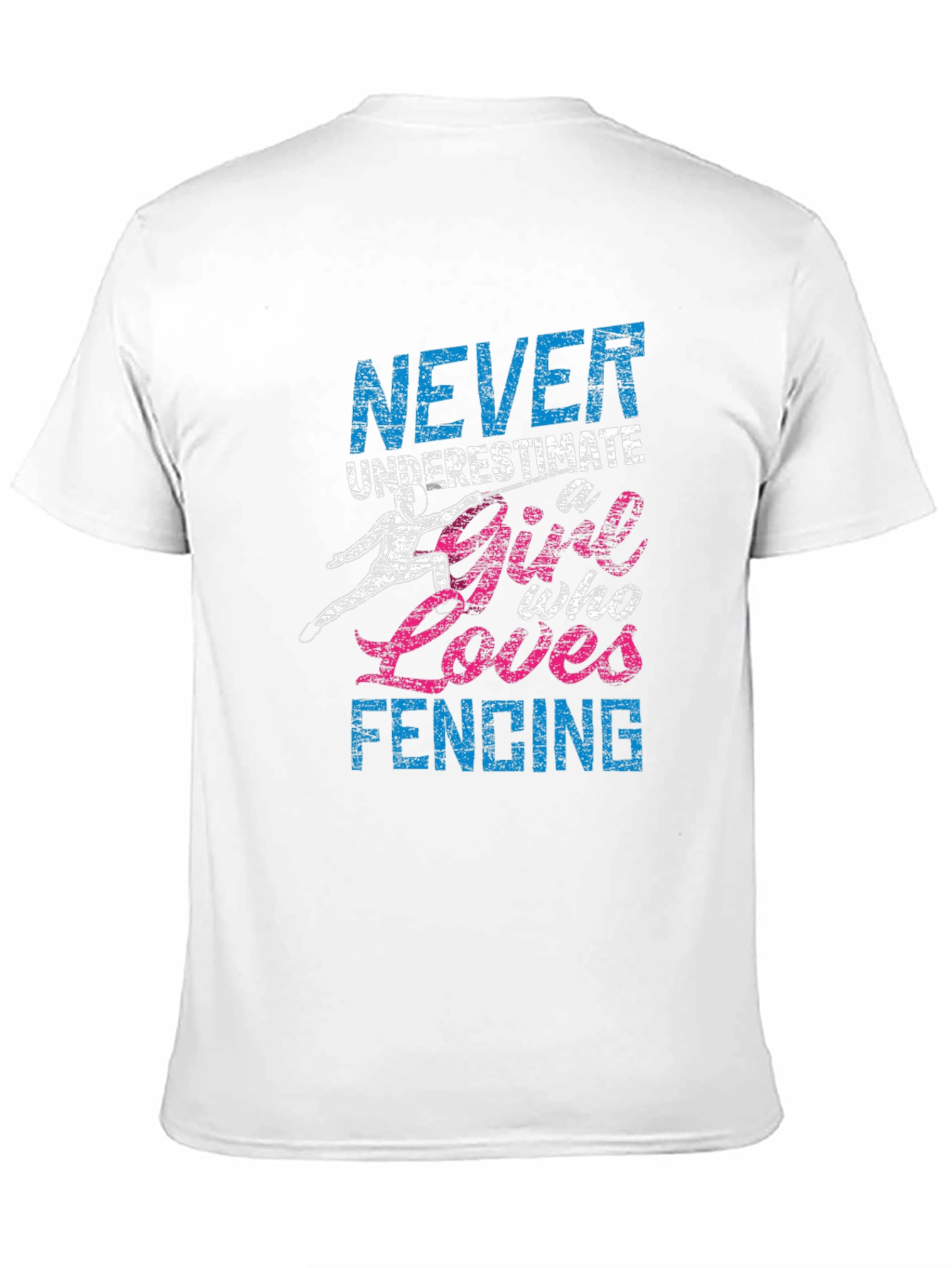 Never Underestimate Fencing Girl T-Shirt