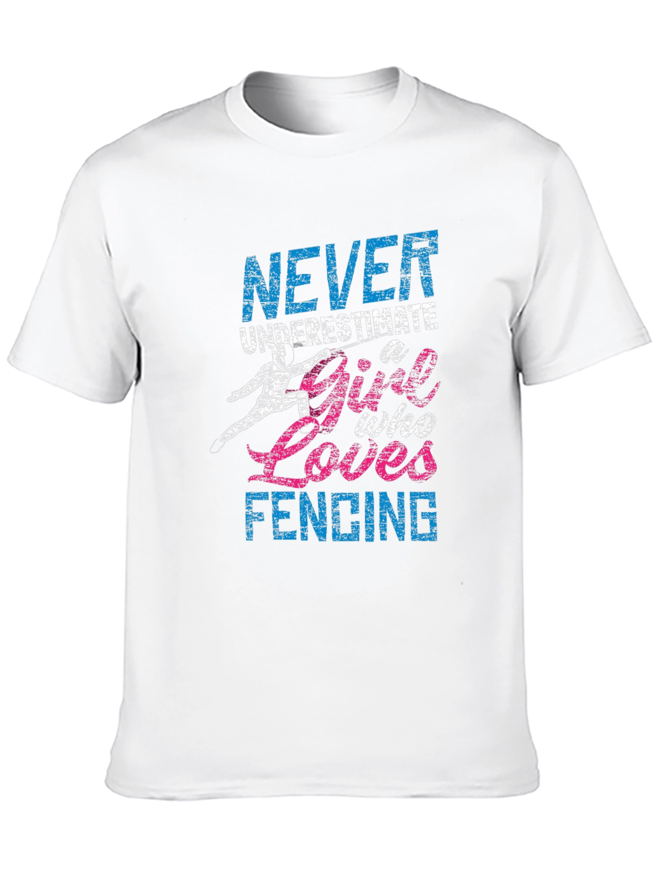 Never Underestimate Fencing Girl T-Shirt