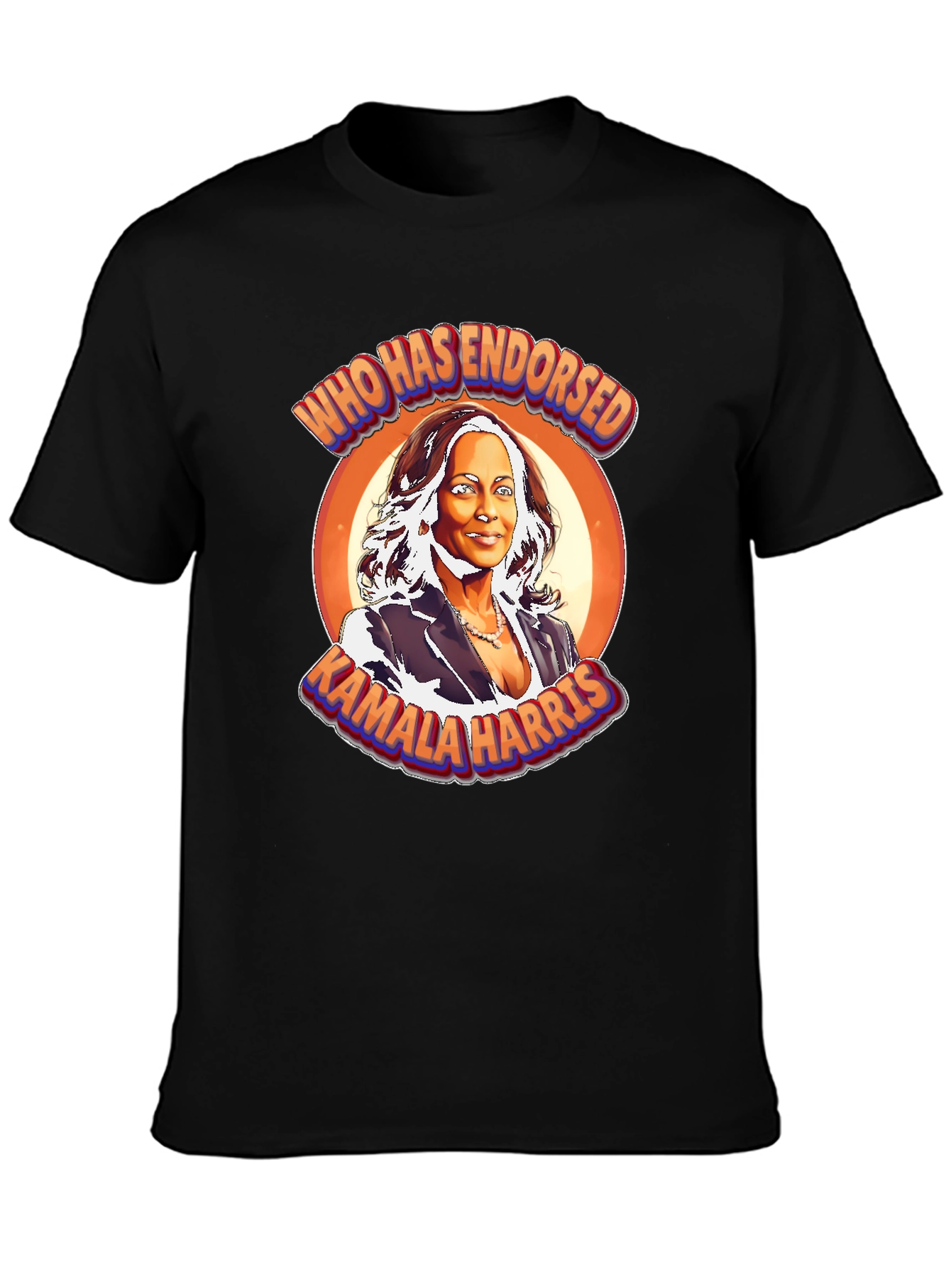 Kamala Harris T-Shirt - Who Has Endorsed?