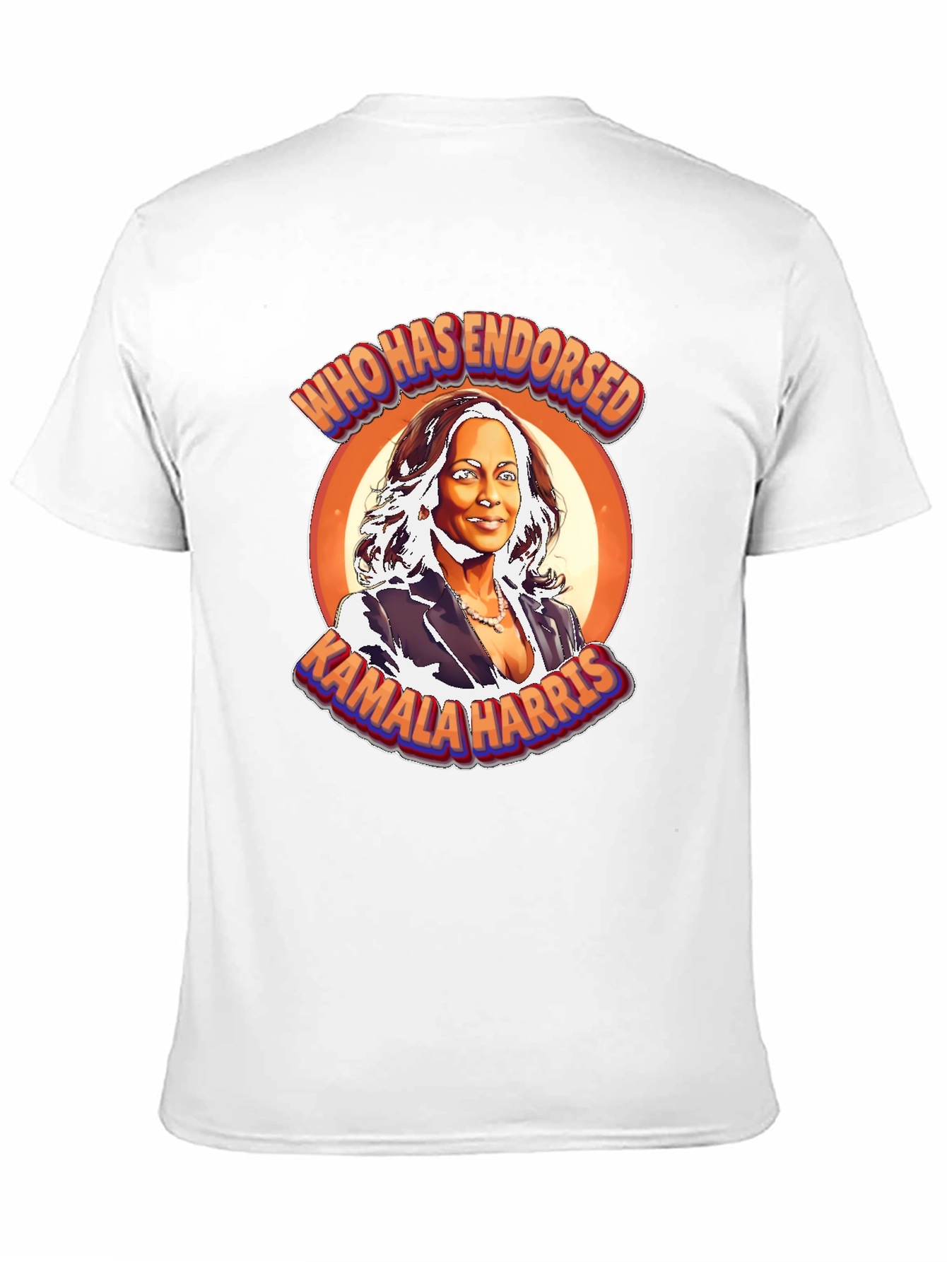 Kamala Harris T-Shirt - Who Has Endorsed?