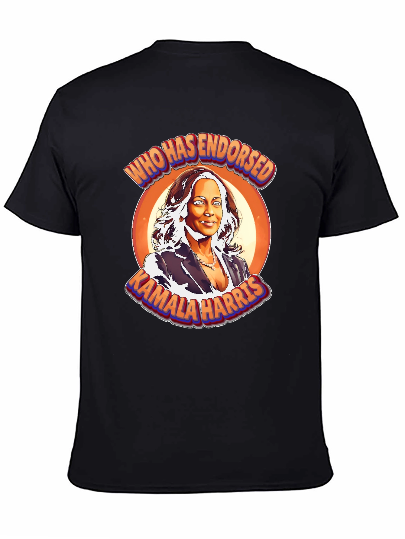 Kamala Harris T-Shirt - Who Has Endorsed?
