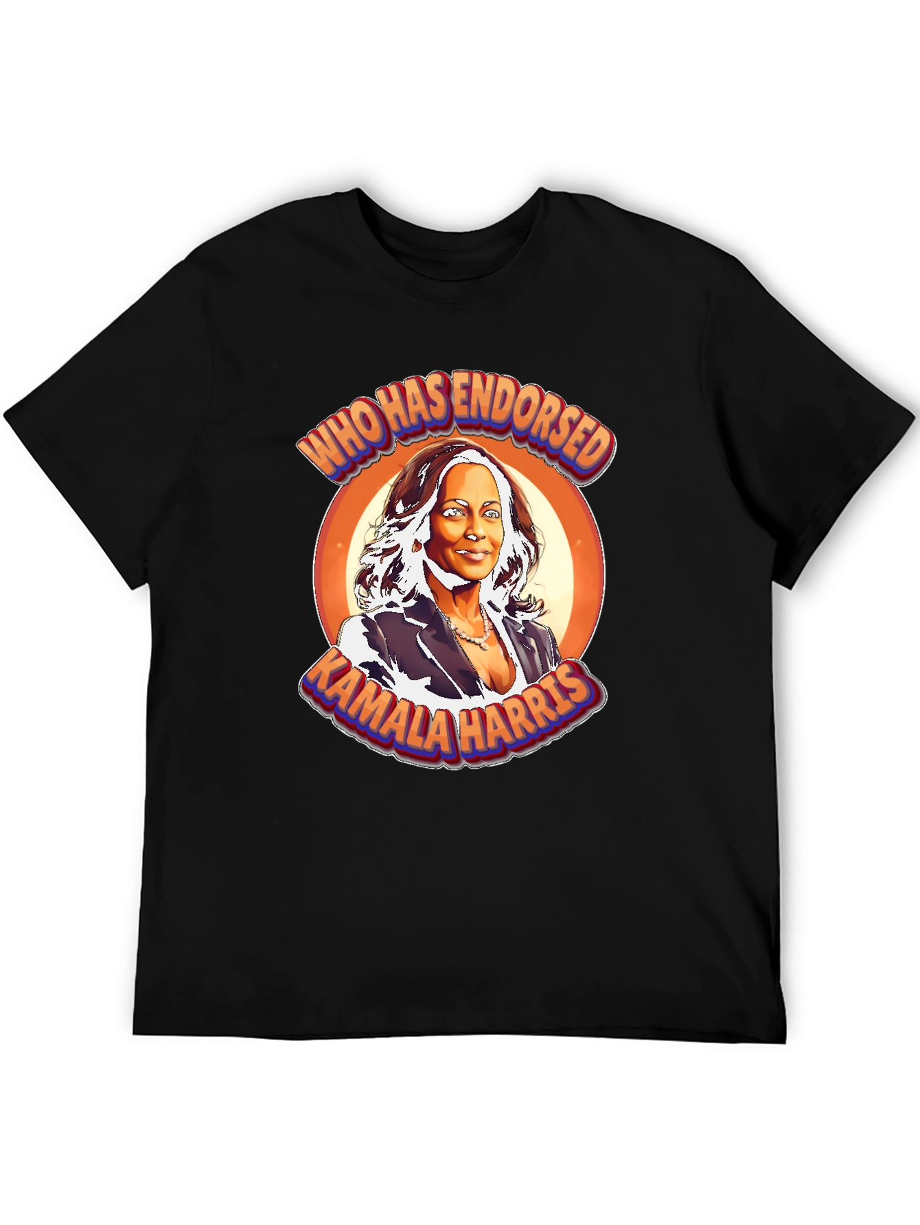 Kamala Harris T-Shirt - Who Has Endorsed?