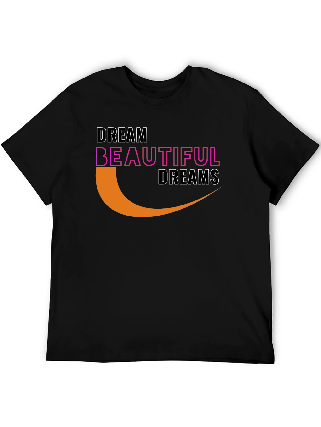Dream Beautiful Dreams Graphic T-Shirt