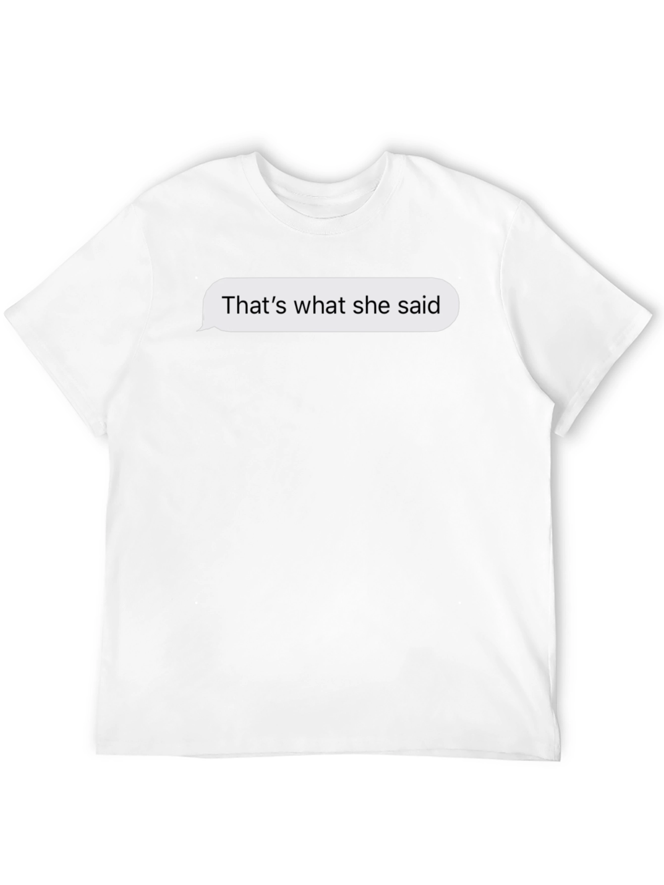 Thats What She Said T-Shirt - Funny Graphic Tee