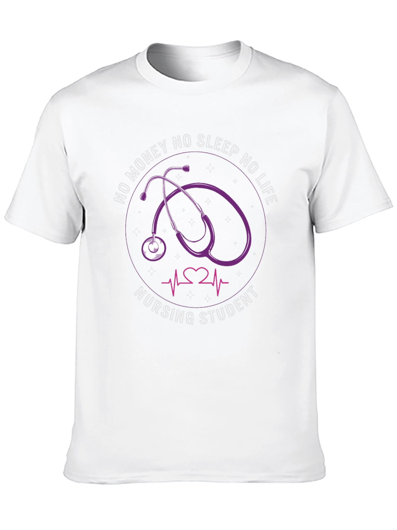 Nursing Student Stethoscope T-Shirt - No Money No Sleep