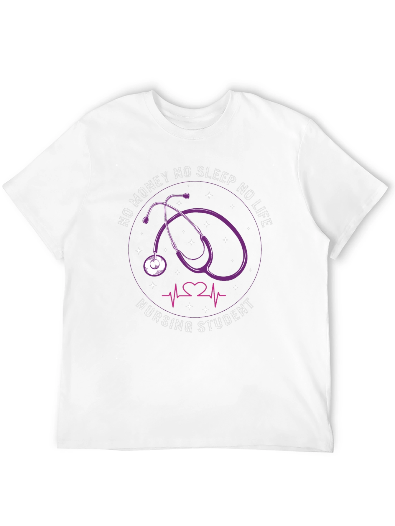 Nursing Student Stethoscope T-Shirt - No Money No Sleep