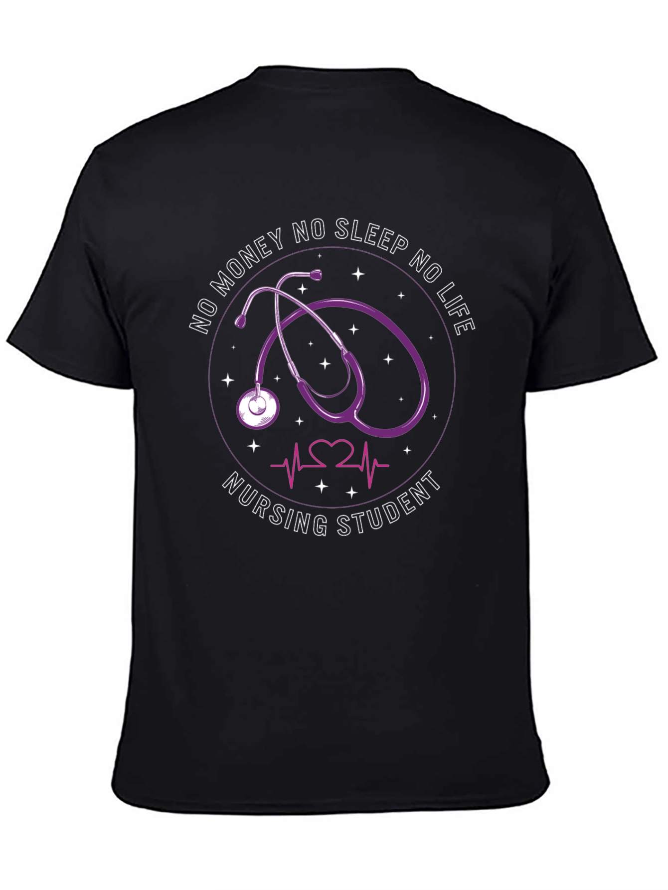 Nursing Student Stethoscope T-Shirt - No Money No Sleep