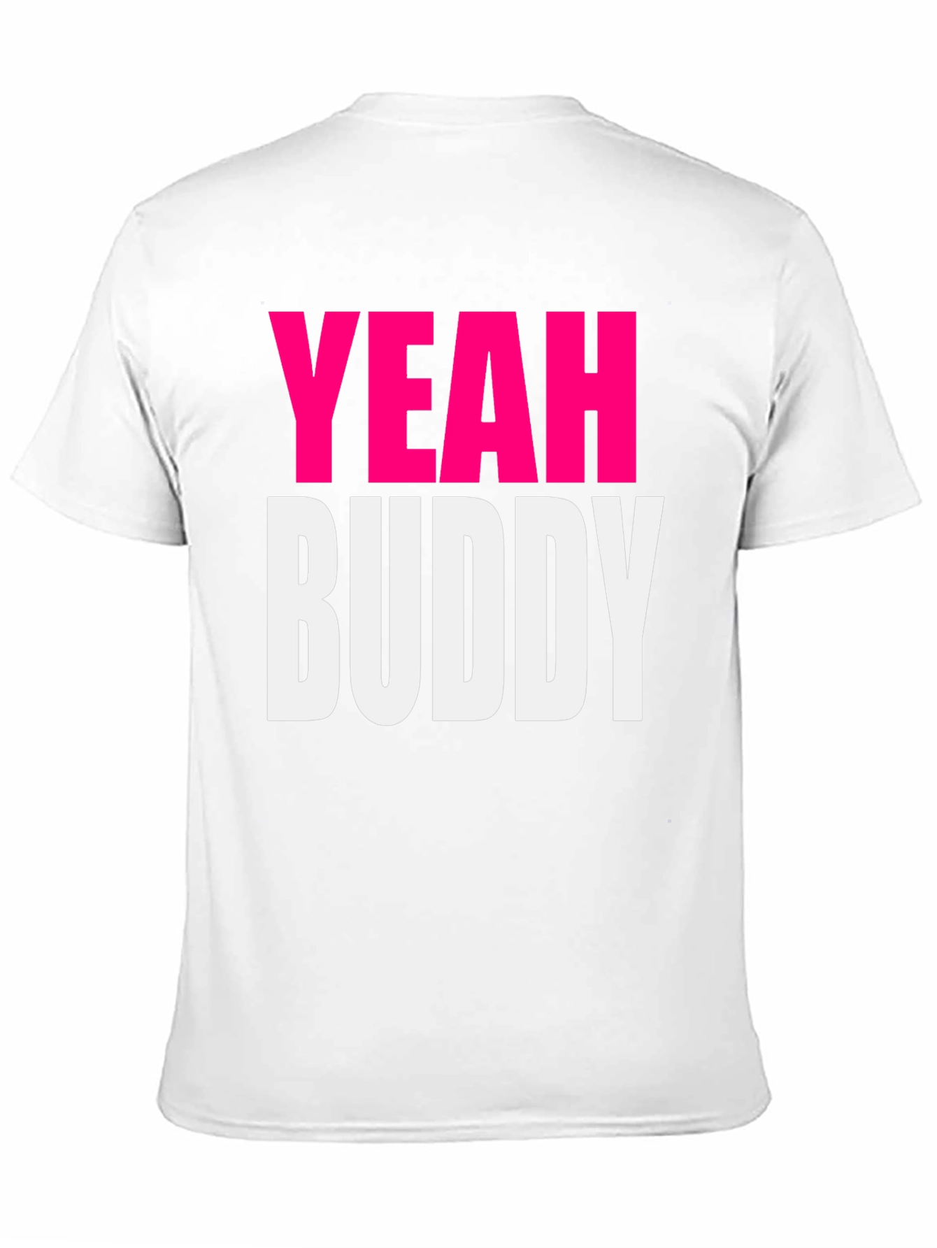 Yeah Buddy Graphic T-Shirt - Trendy Casual Tee