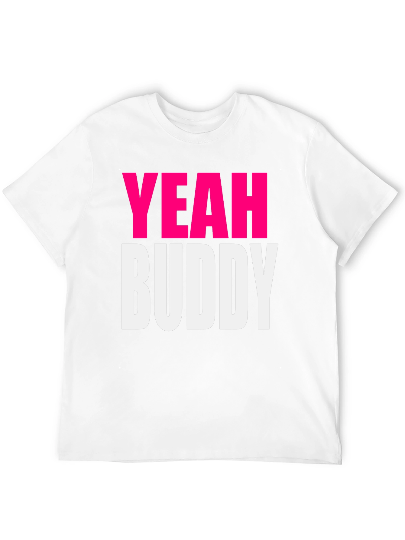Yeah Buddy Graphic T-Shirt - Trendy Casual Tee