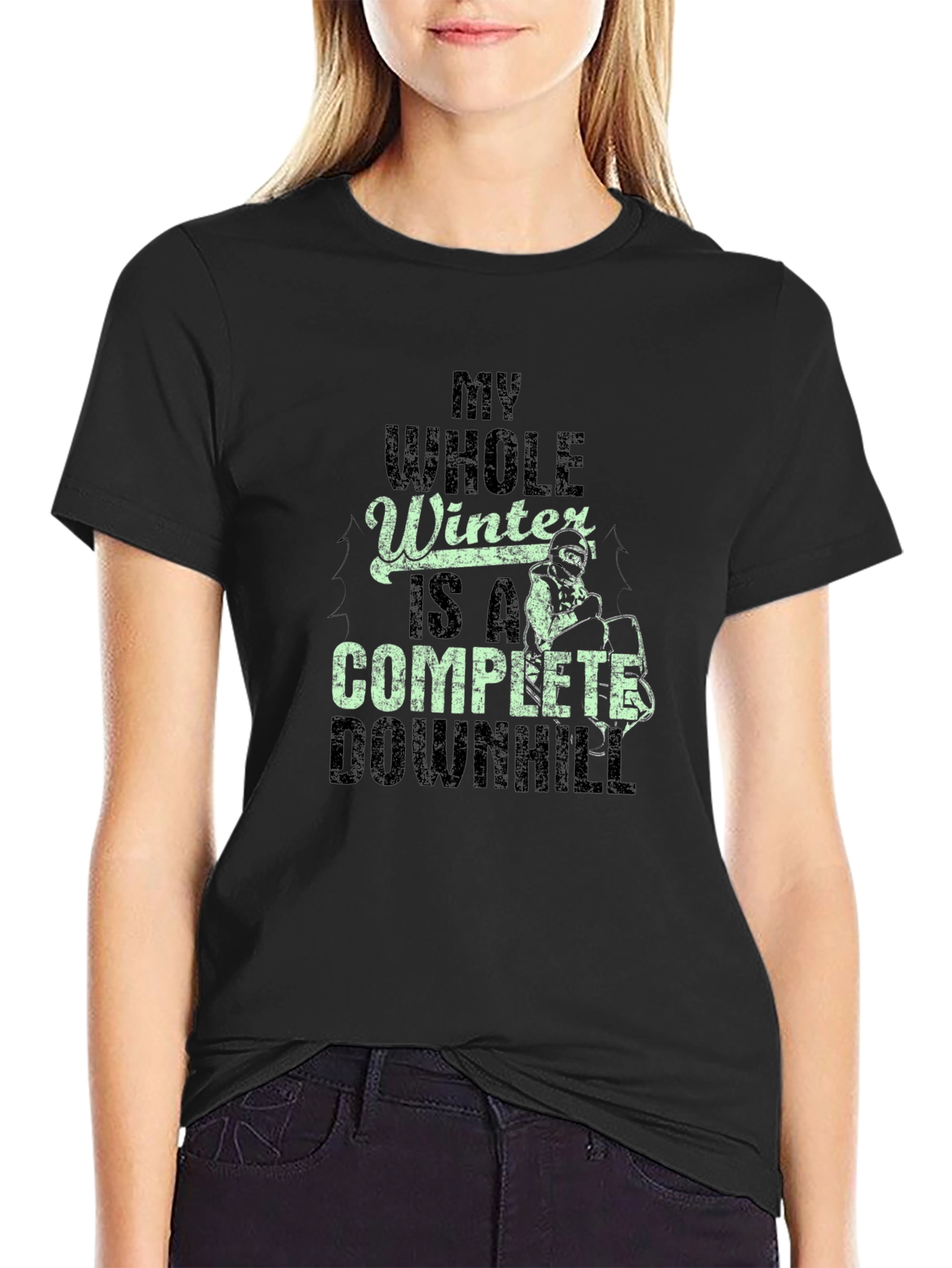 My Whole Winter is a Complete Downhill T-Shirt