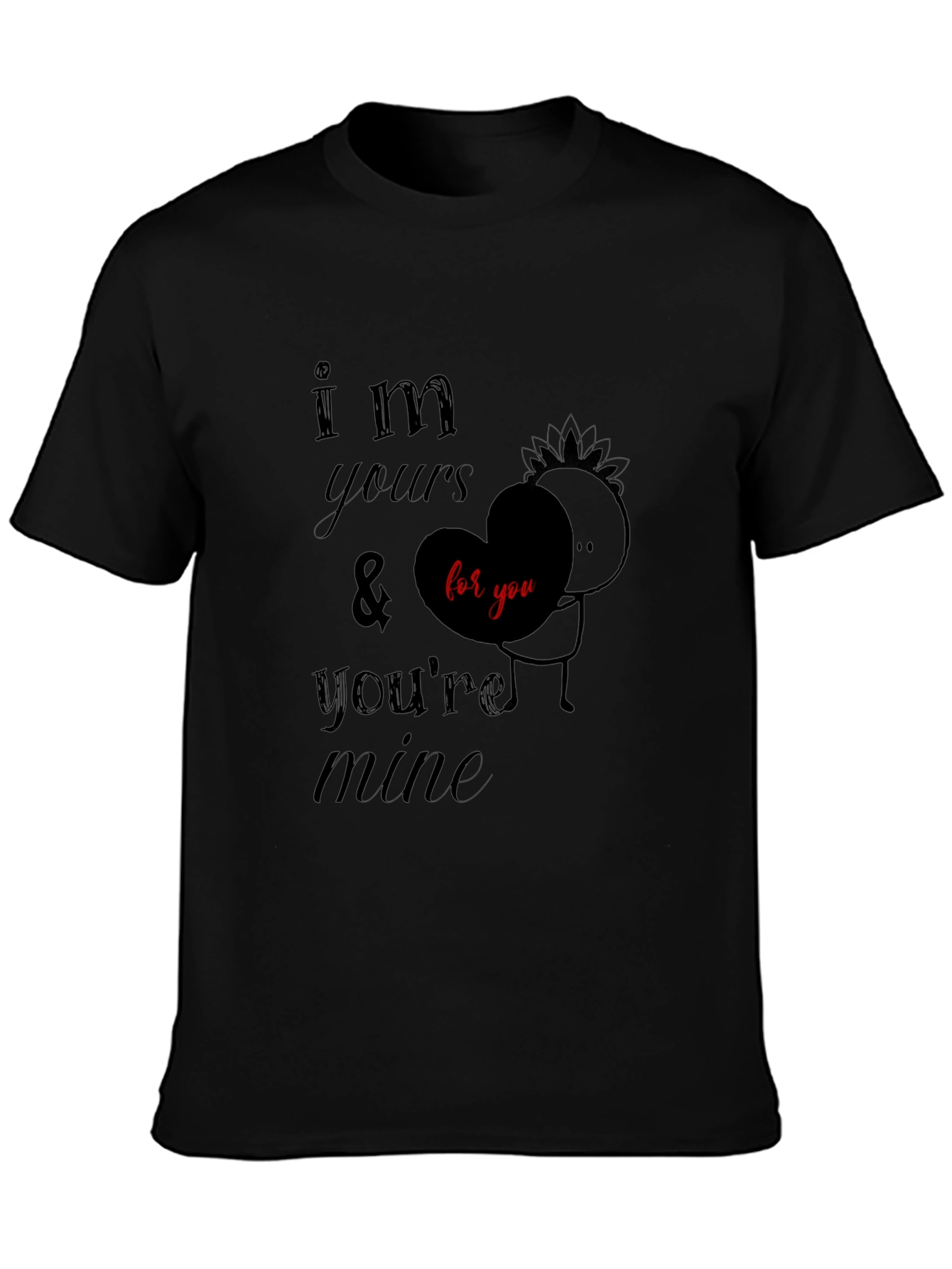 Im Yours & Youre Mine Graphic Tee - Black