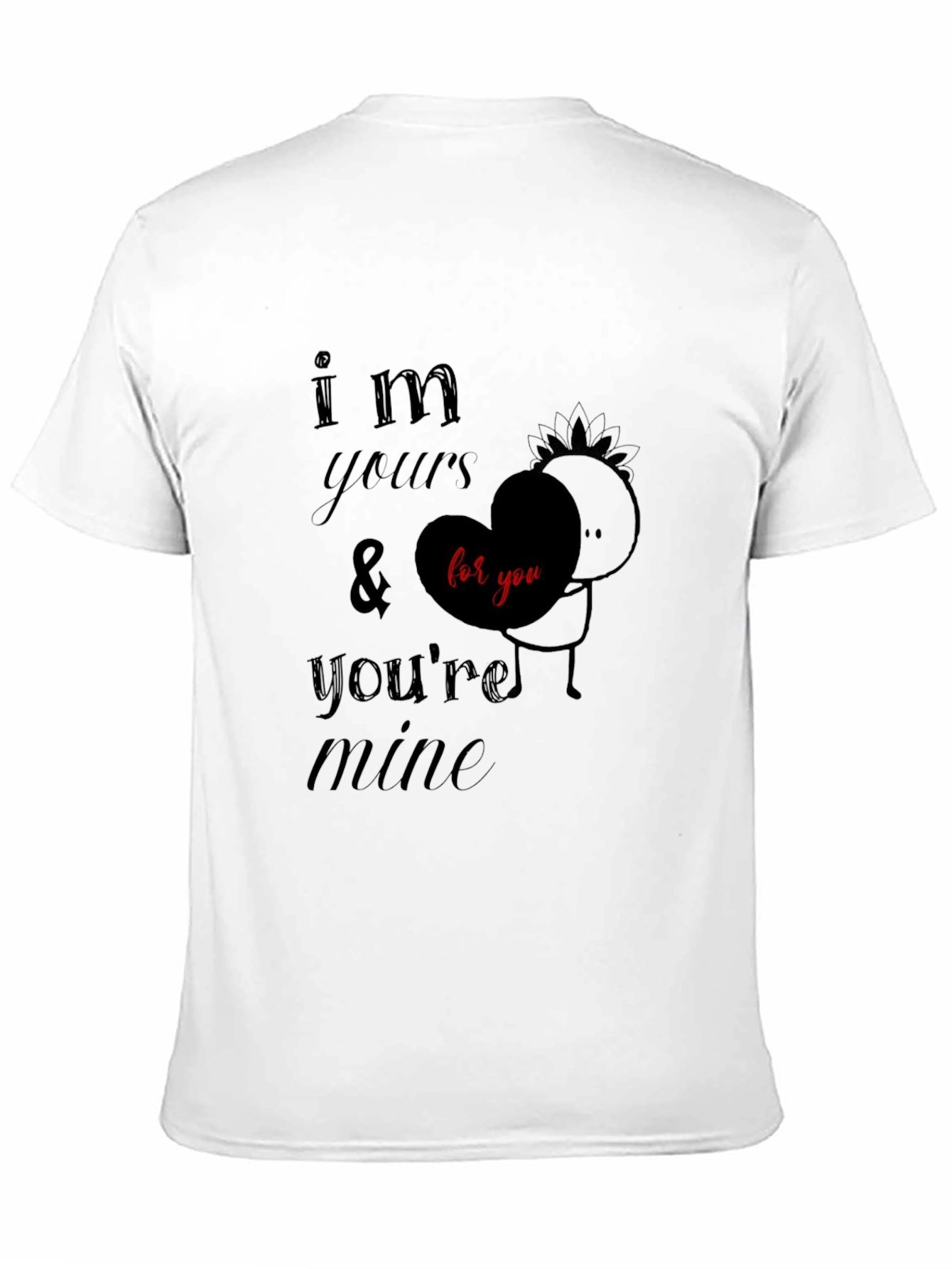 Im Yours & Youre Mine Graphic Tee - Black